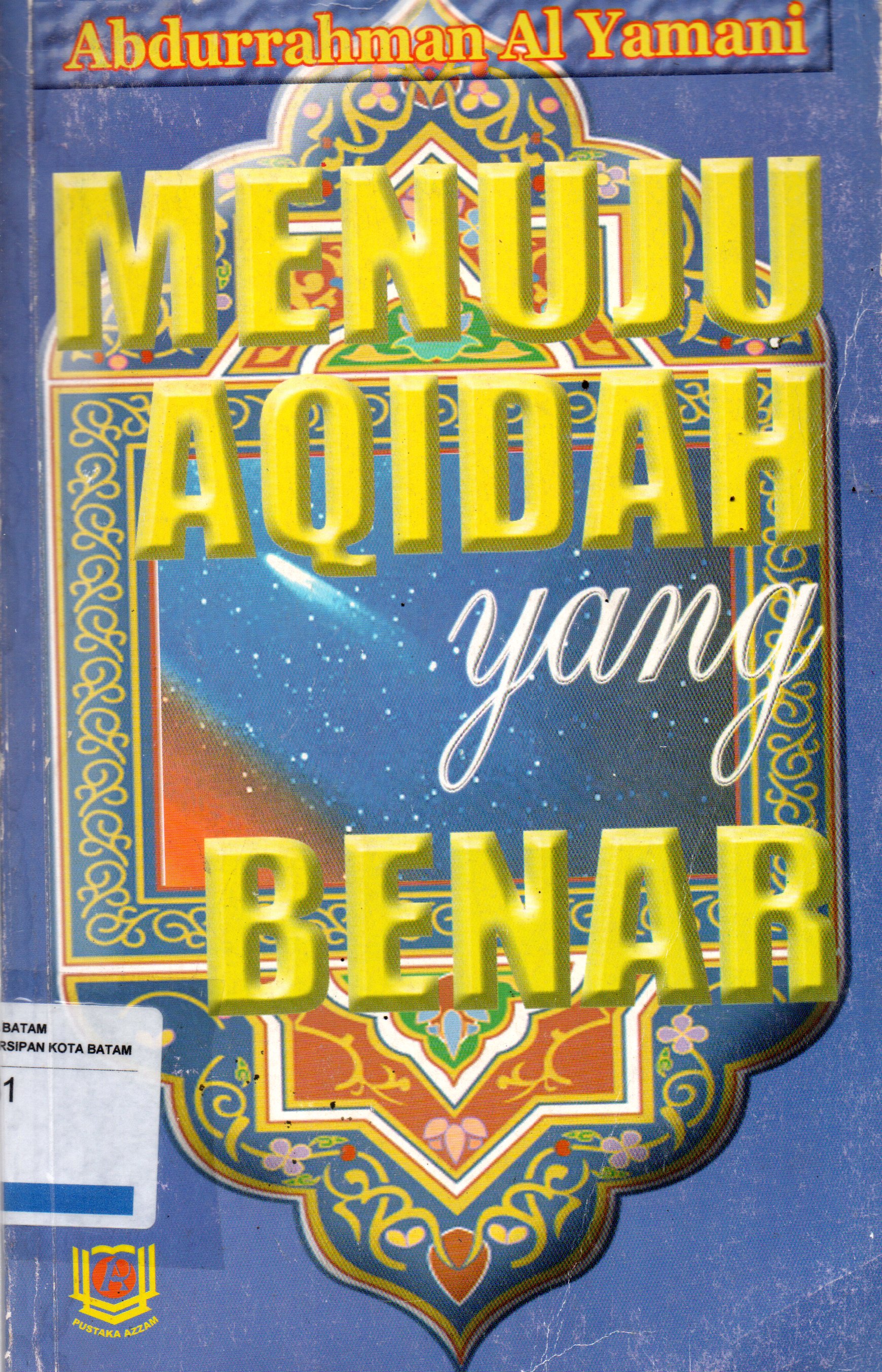 Sampul Menuju Aqidah yang Benar / Editor: Abu Raina