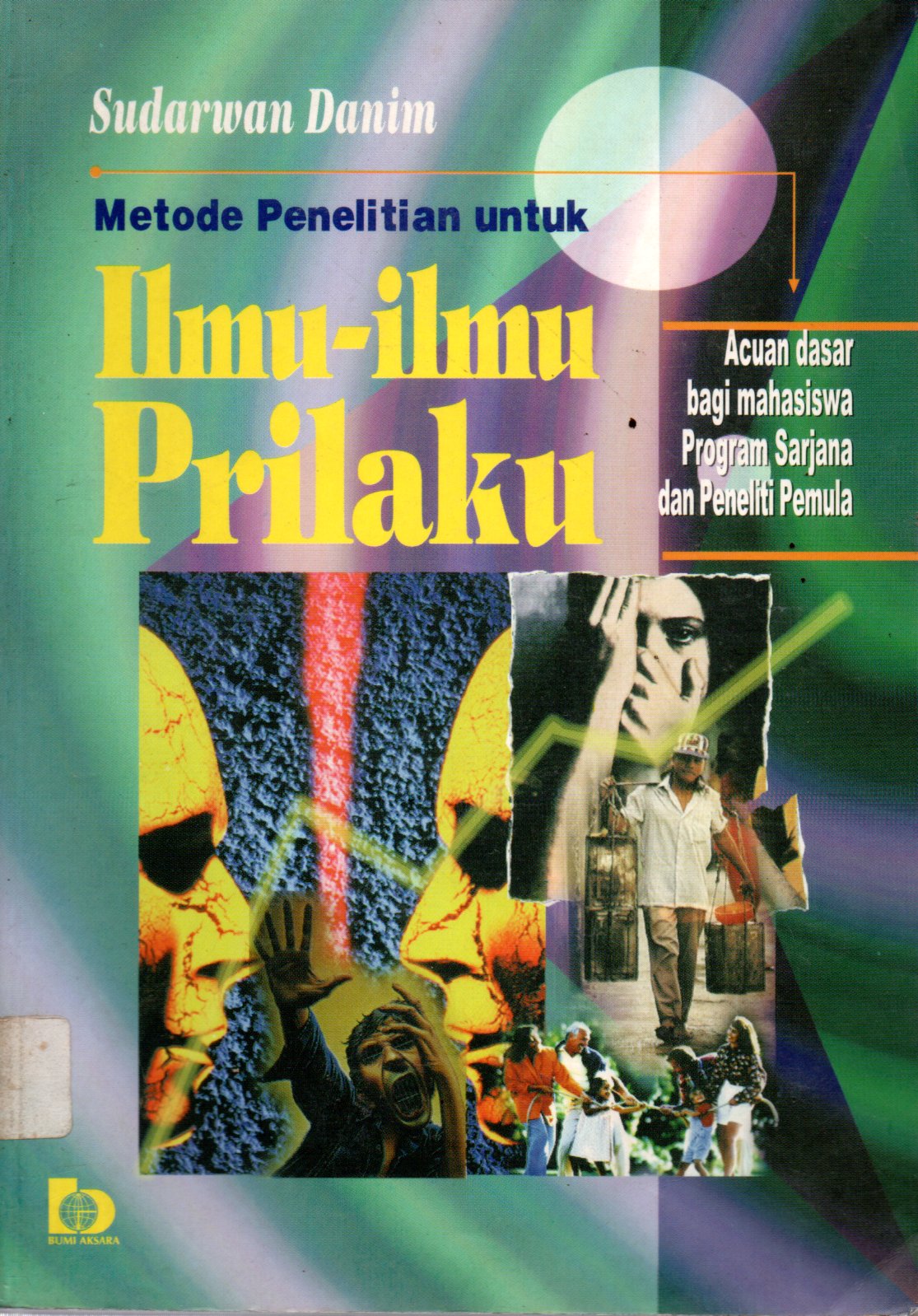 Sampul Metode Penelitian untuk Ilmu-Ilmu Prilaku :  Acuan Dasar Bagi Mahasiswa Program Sarjana dan Peneliti Pemula