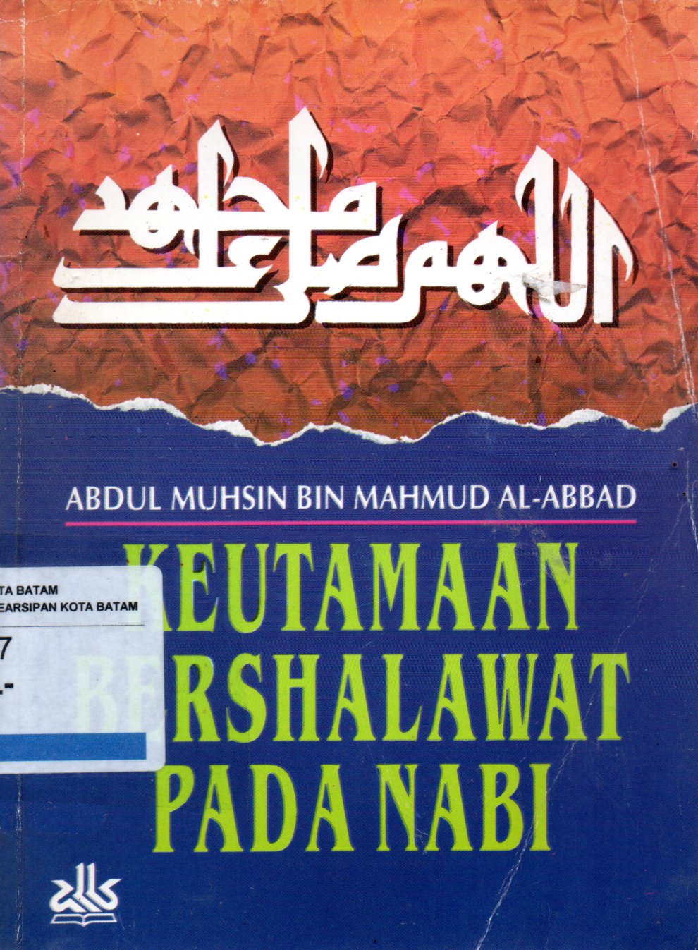 Sampul Keutamaan Bershalawat pada Nabi / Penerjemah: Moh. Suri Sudahri A