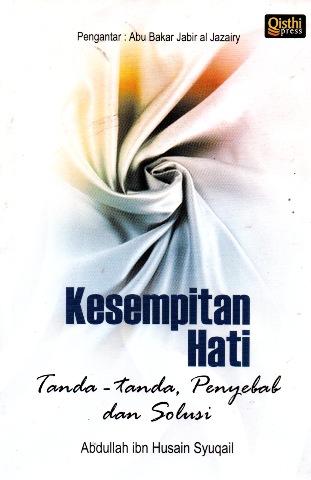 Sampul Kesempitan Hati :  Tanda-tanda, Penyebab, dan Solusi / Penerjemah: Nandang Burhanuddin