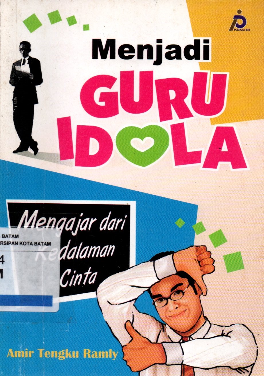 Sampul Menjadi Guru Idola :  Mengajar dari Kedalaman Cinta (Guru Biofil) / Penyunting: MH. Zirzis
