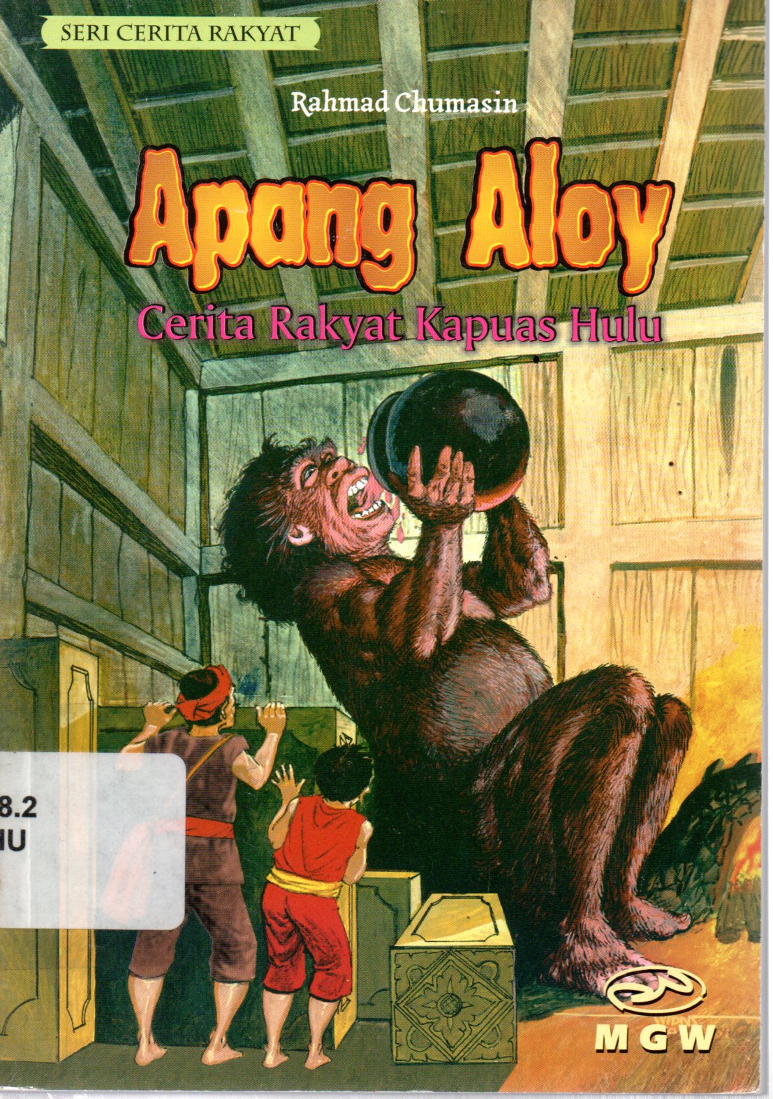 Sampul Apang Aloy :  Cerita Rakyat Kapuas Hulu / Ilustrasi: Edhi Arianto