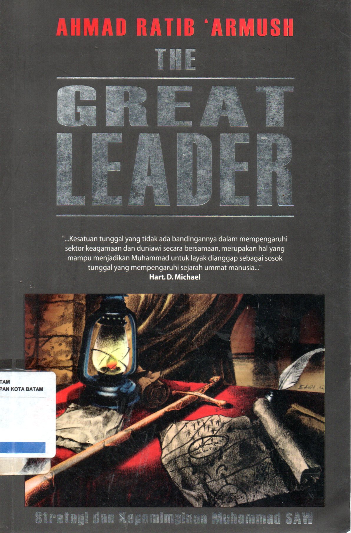 Sampul The Great Leader :  Strategi dan Kepemimpinan Muhammad SAW / Penerjemah: Ahmad Khotib