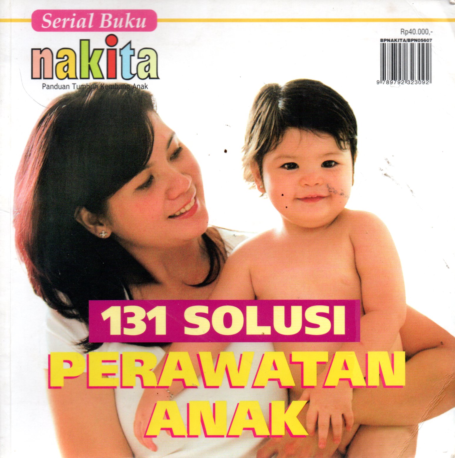 Sampul 131 Solusi Perawatan Anak / Editor: Julie Erikania