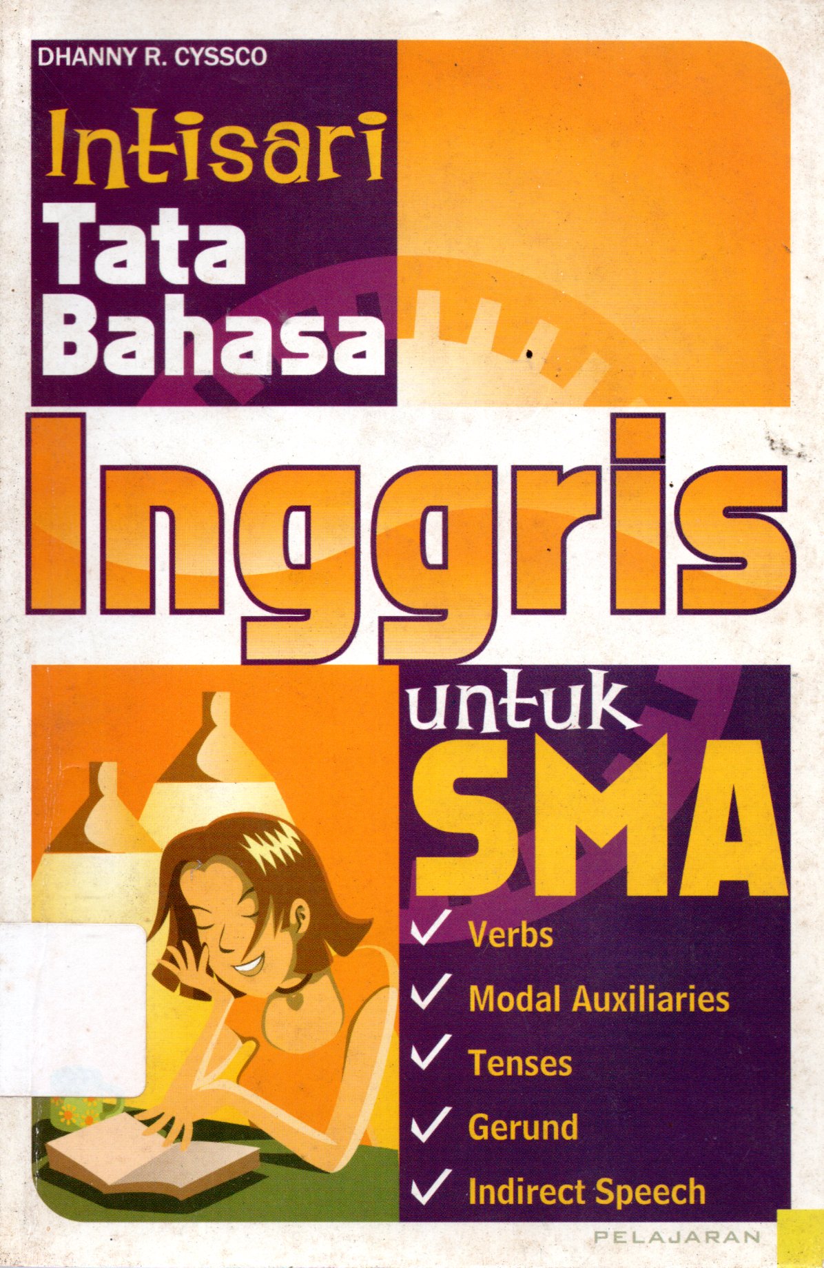 Sampul Intisari Tata Bahasa Inggris :  untuk SMA / Penyunting: Tajudin