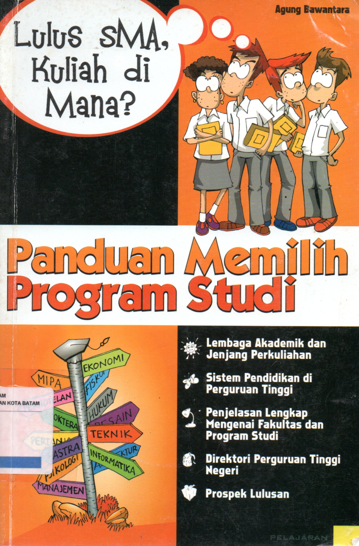 Sampul Panduan Memilih Program Studi / Penyunting: Anna Maria Fitrawati