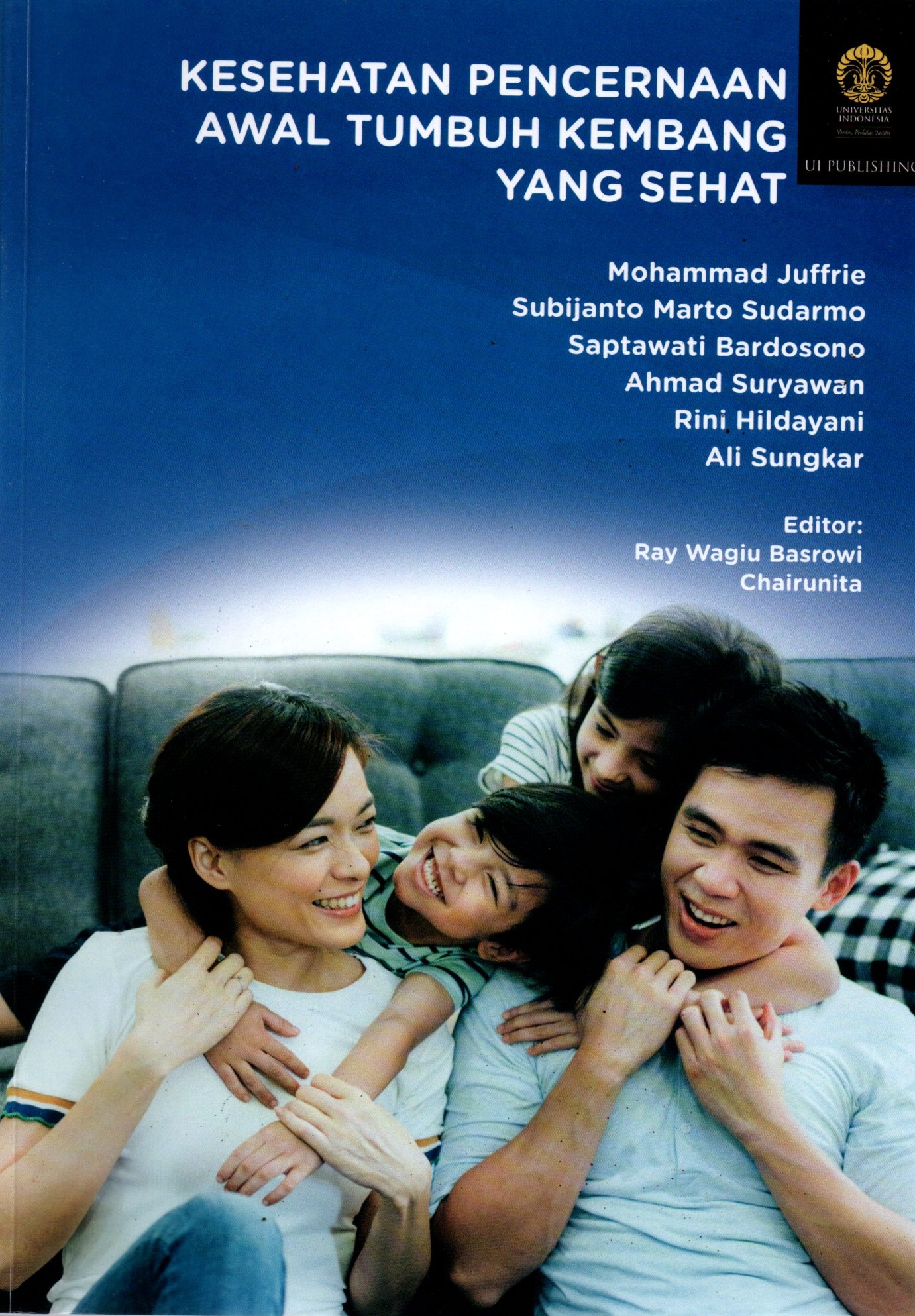 Sampul Kesehatan Pencernaan Awal Tumbuh Kembang yang Sehat / Editor: Ray Wagiu Basrowi dan Chairunita