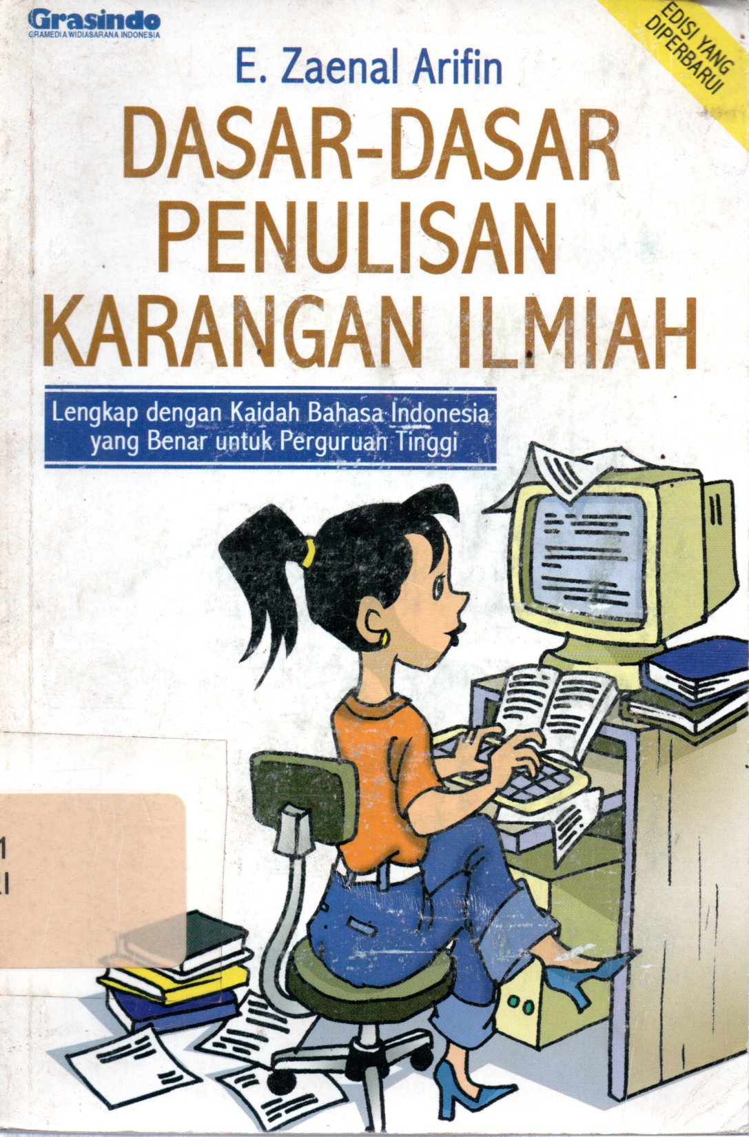 Sampul Dasar-Dasar Penulisan Karangan Ilmiah :  Lengkap dengan Kaidah Bahasa Indonesia yang Benar untuk Perguruan Tinggi