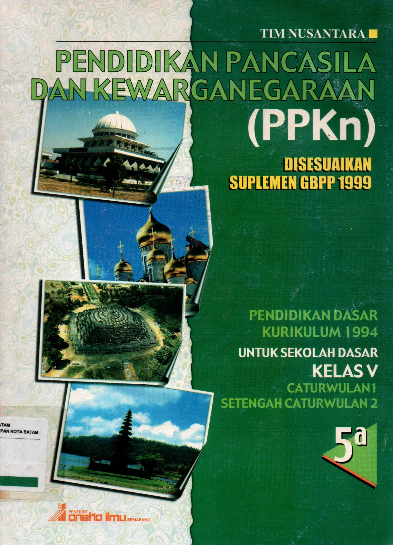 Sampul Pendidikan Pancasila Dan Kewarganegaraan (5a) :  untuk Sekolah Dasar Kelas V / Ilustrator: Dwi Gunawan