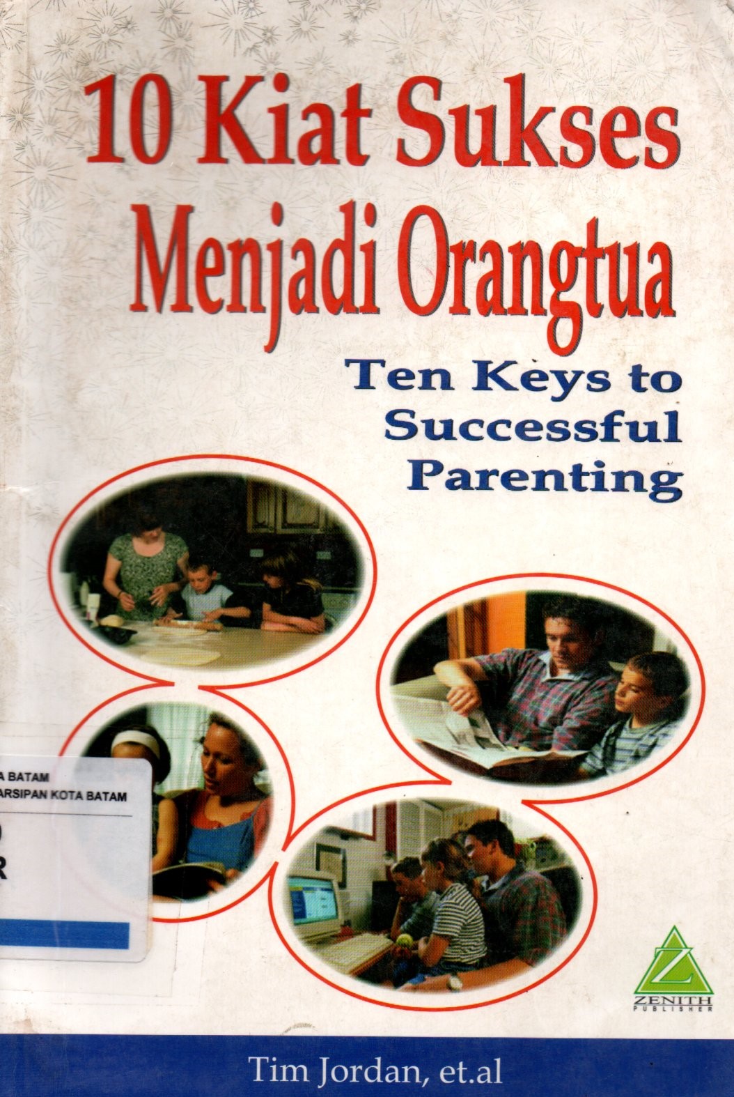 Sampul 10 Kiat Sukses Menjadi Orangtua :  Ten Keys to Successful Parenting / Penerjemah: Ribut Wahyudi