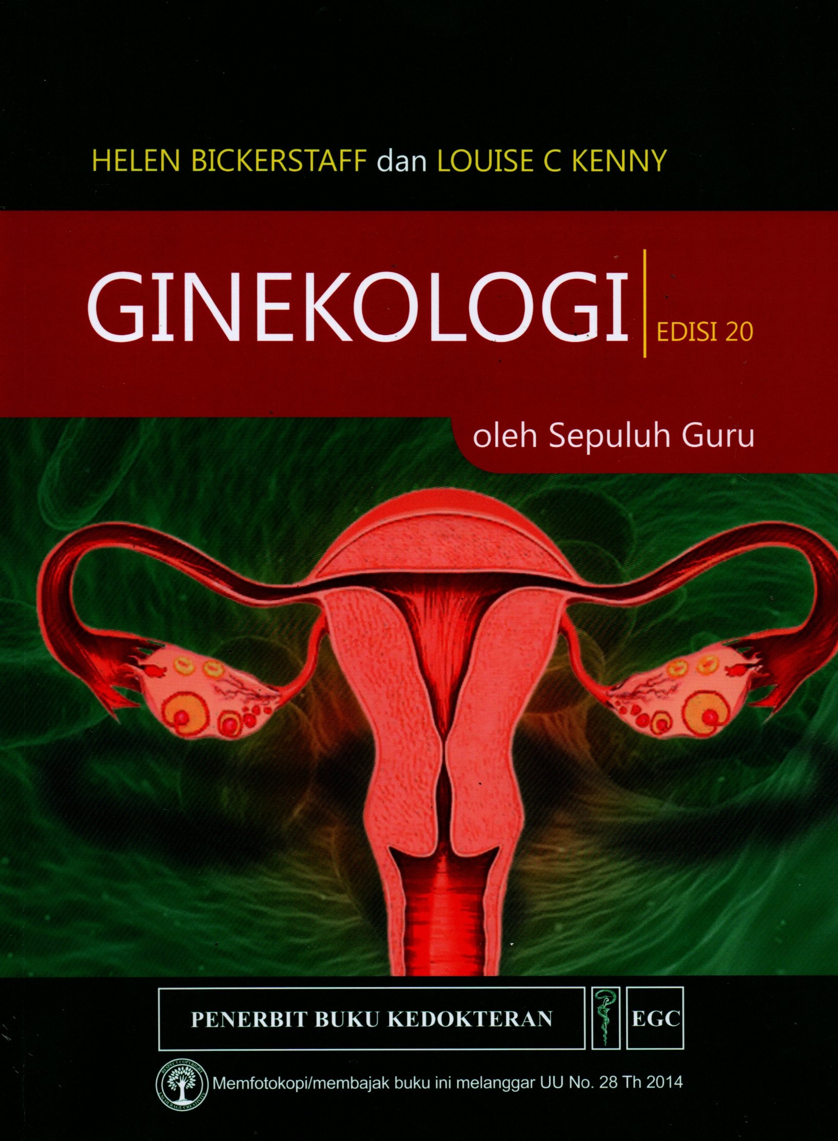 Sampul Ginekologi oleh Sepuluh Guru = Gynaecology by Ten Teachers / Alih Bahasa: Huriawati Hartanto
