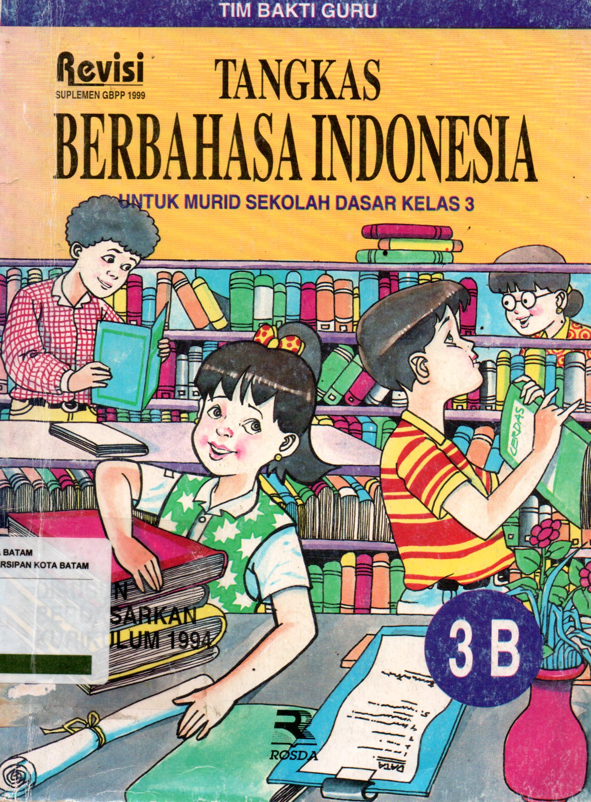 Sampul Tangkas Berbahasa Indonesia 3B :  untuk Murid Sekolah Dasar Kelas 3 Semester II