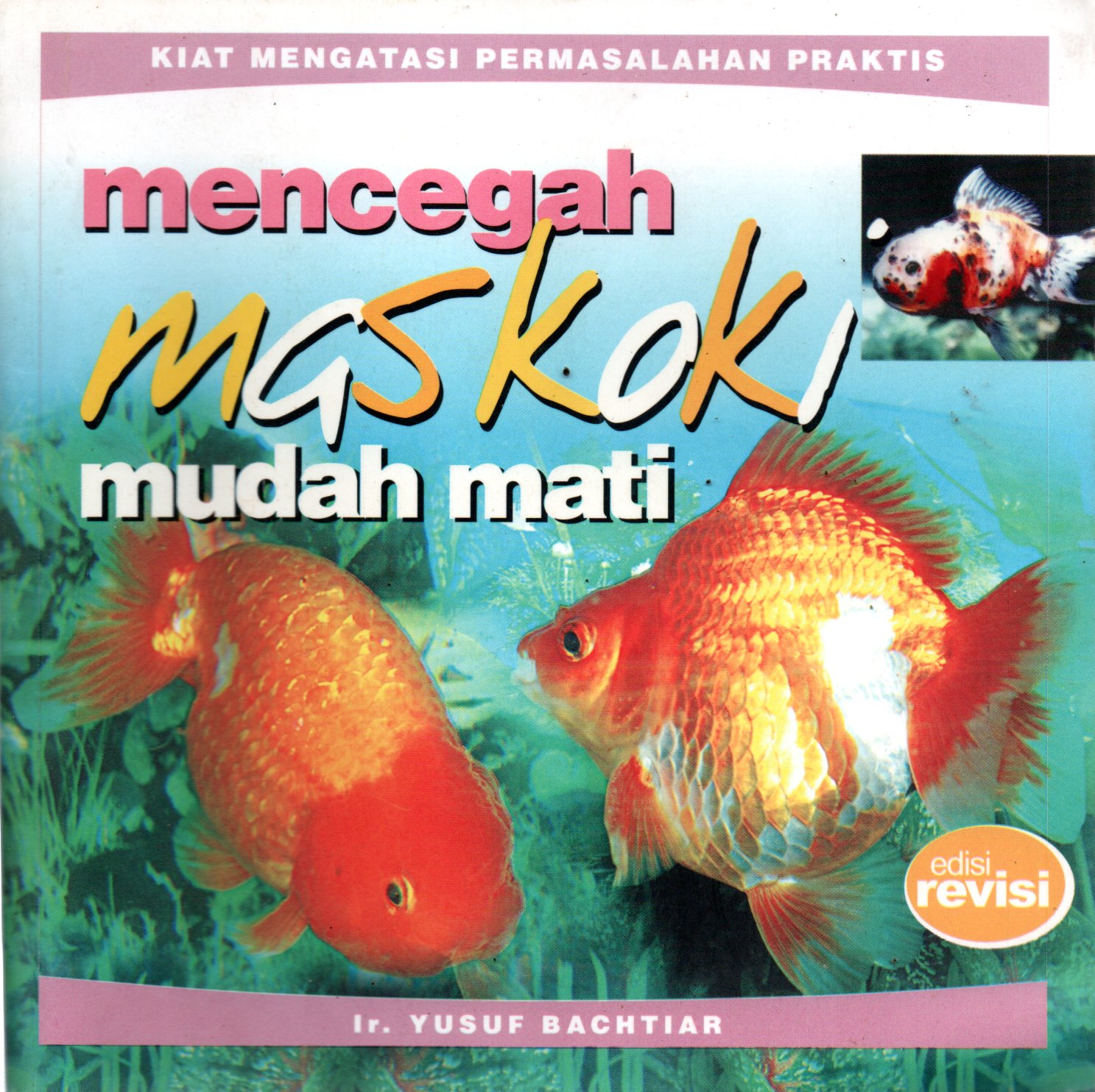 Sampul Mencegah Maskoki Mudah Mati / Yusuf Bachtiar, Penyunting: Lukito AM