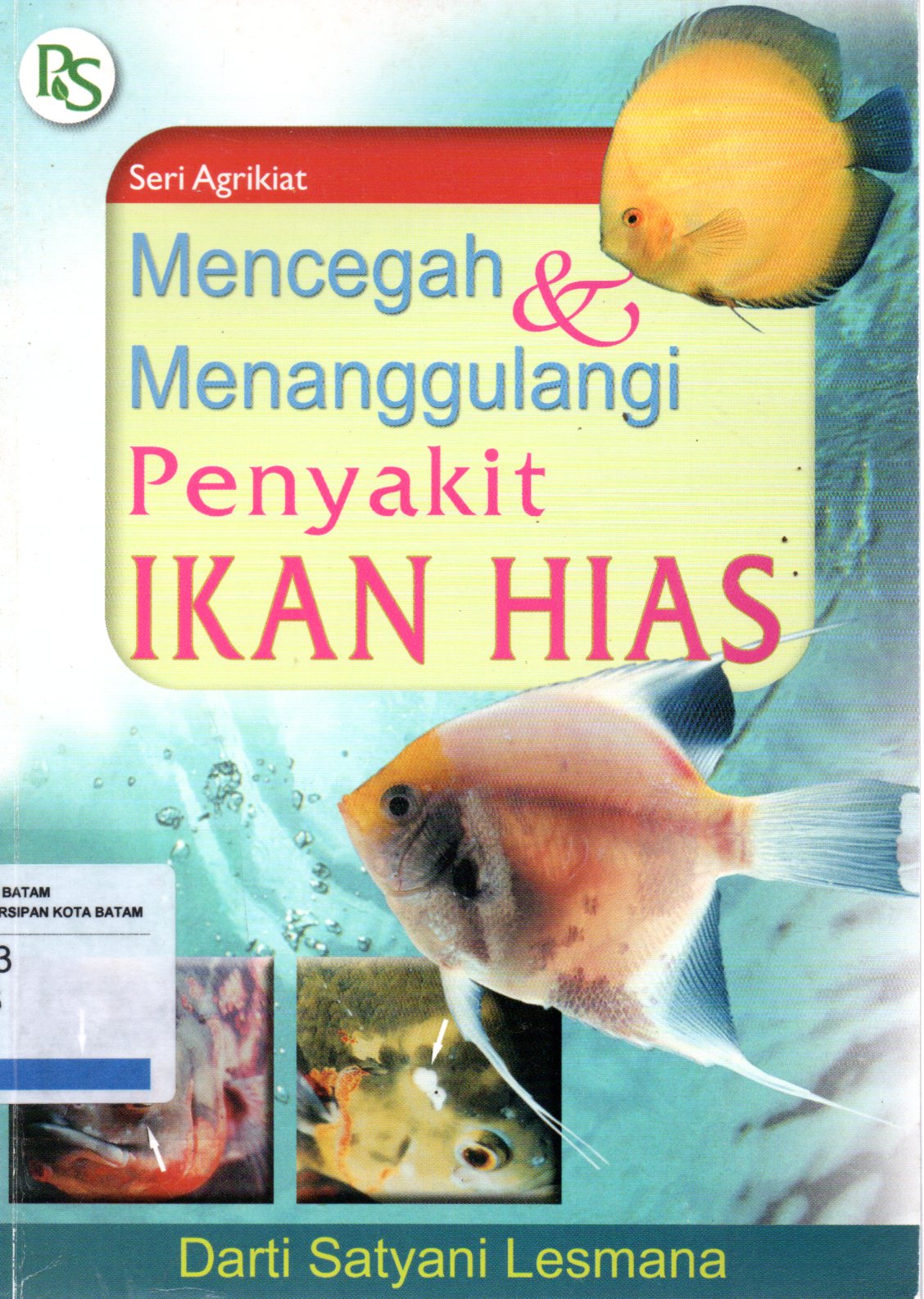 Sampul Mencegah dan Menanggulangi Penyakit Ikan Hias / Ilustrator: M.H. Riski