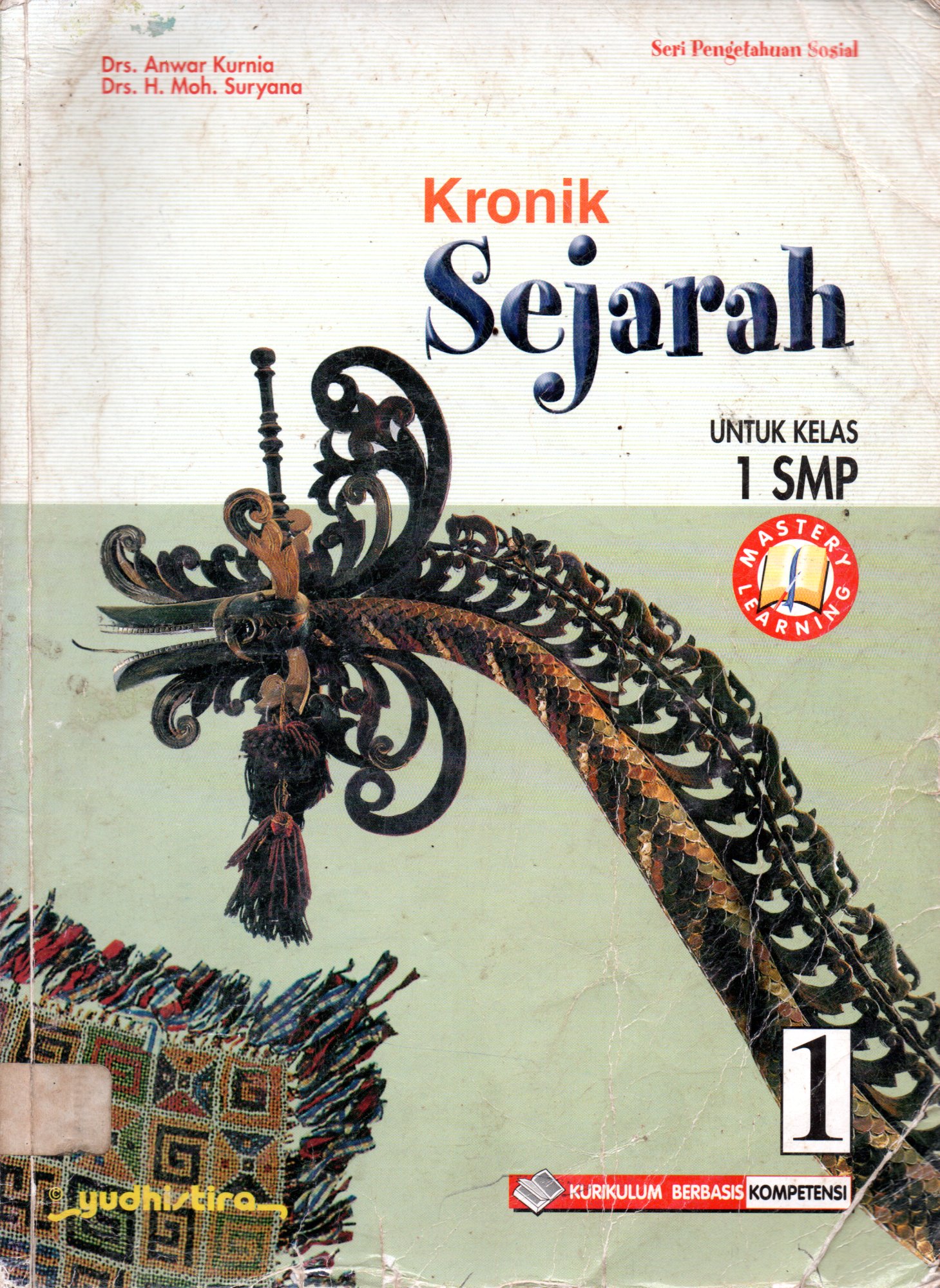 Sampul Kronik Sejarah :  Untuk Kelas 1 SMP / Editor: Bambang S