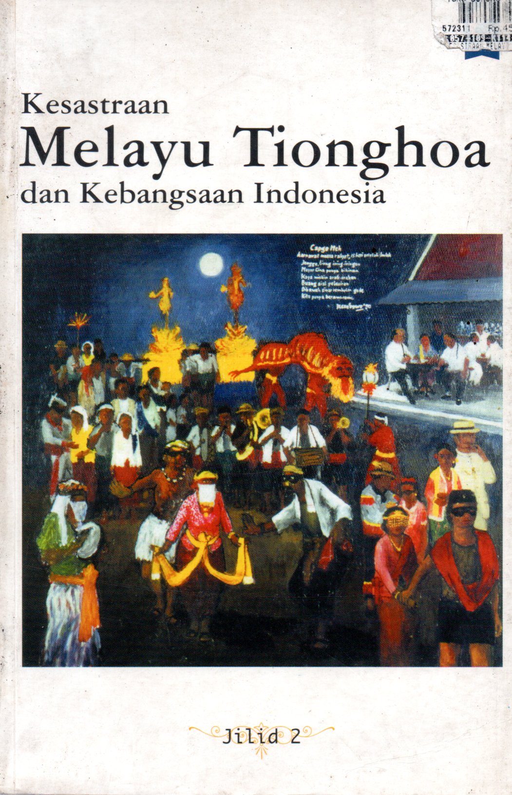 Sampul Kesastraan Melayu Tionghoa dan Kebangsaan Indonesia / Penyunting: Marcus A.S, Pax Benedanto