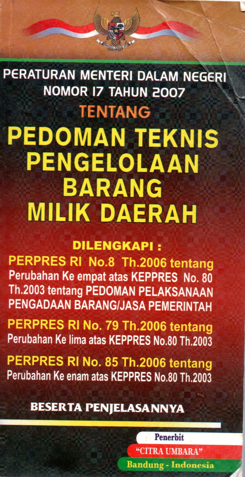 Sampul Peraturan Menteri Dalam Negeri No. 17 Tahun 2007 tentang Pedoman Teknis Pengelolaan Barang Milik Daerah