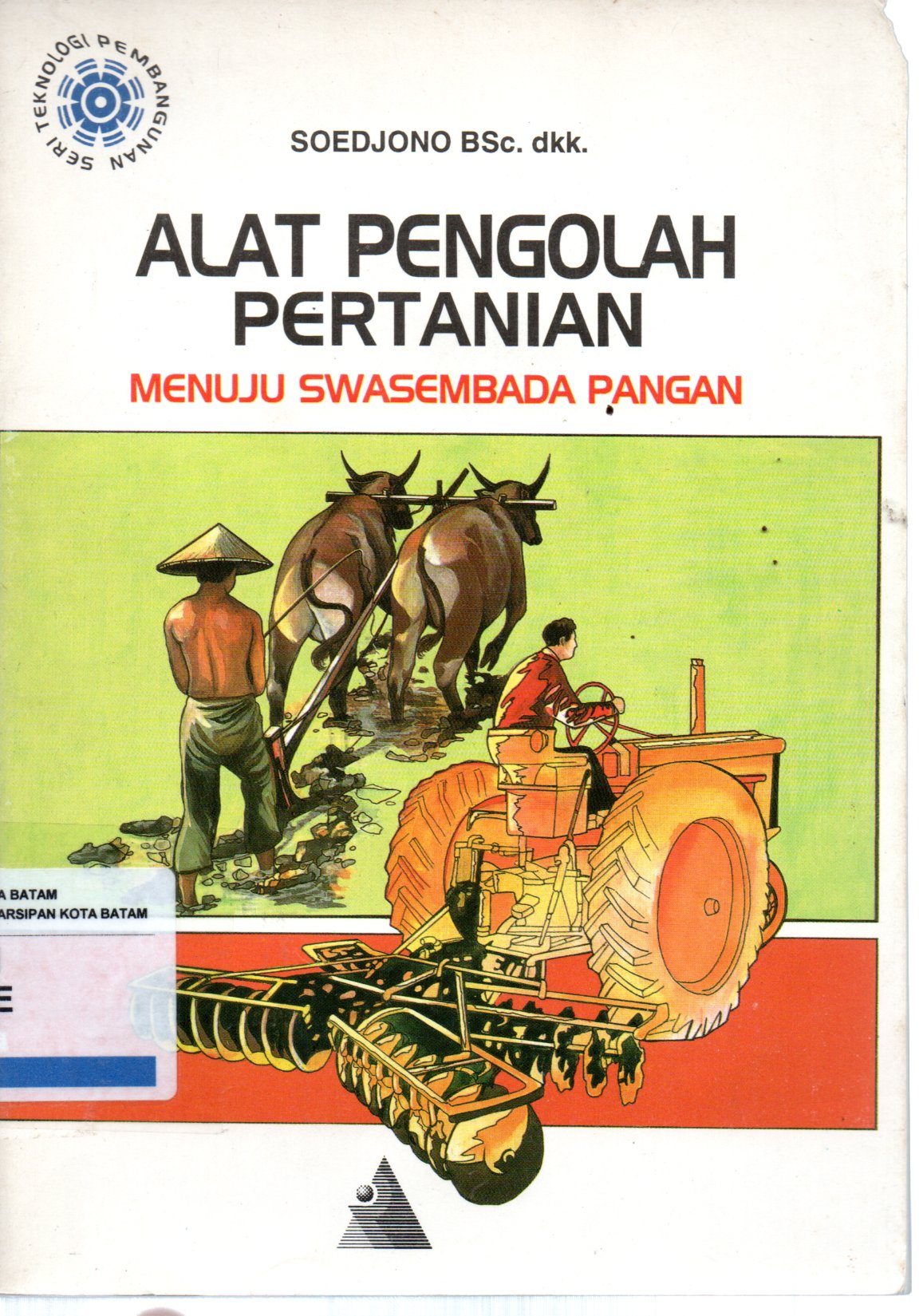 Sampul Alat Pengolah Pertanian :  Menuju Swasembada Pangan / Editor: Nurul Falah