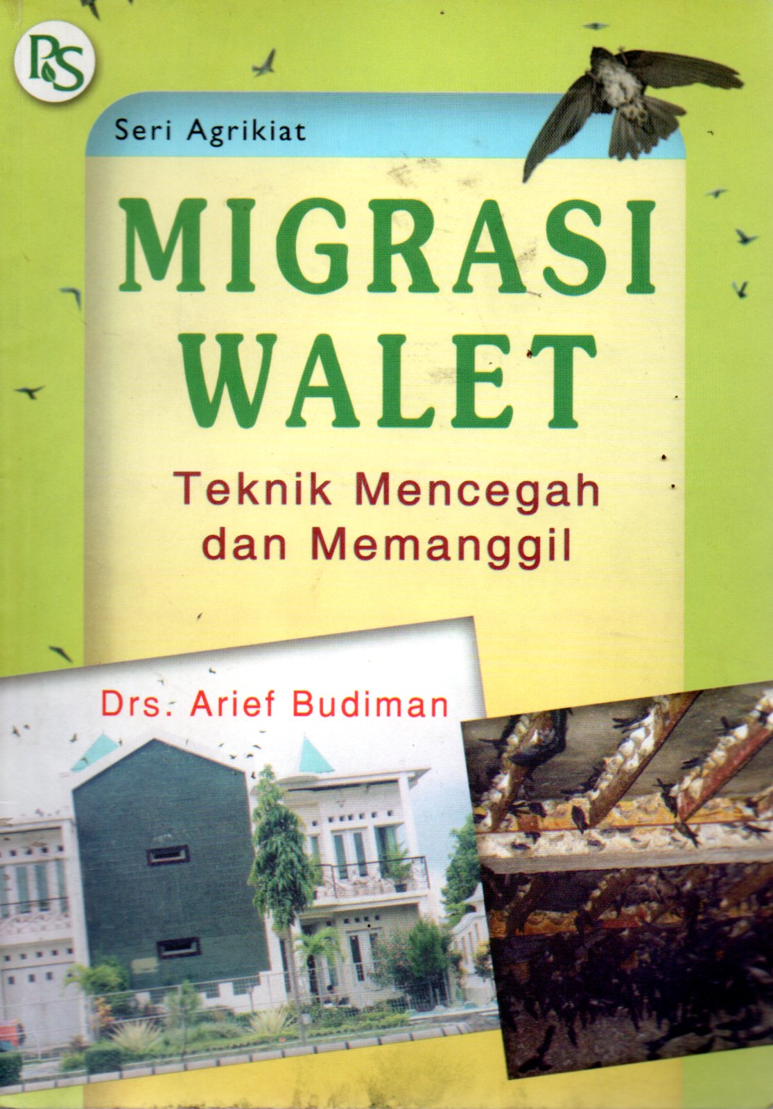 Sampul Migrasi Walet :  Teknik Mencegah dan Memanggil