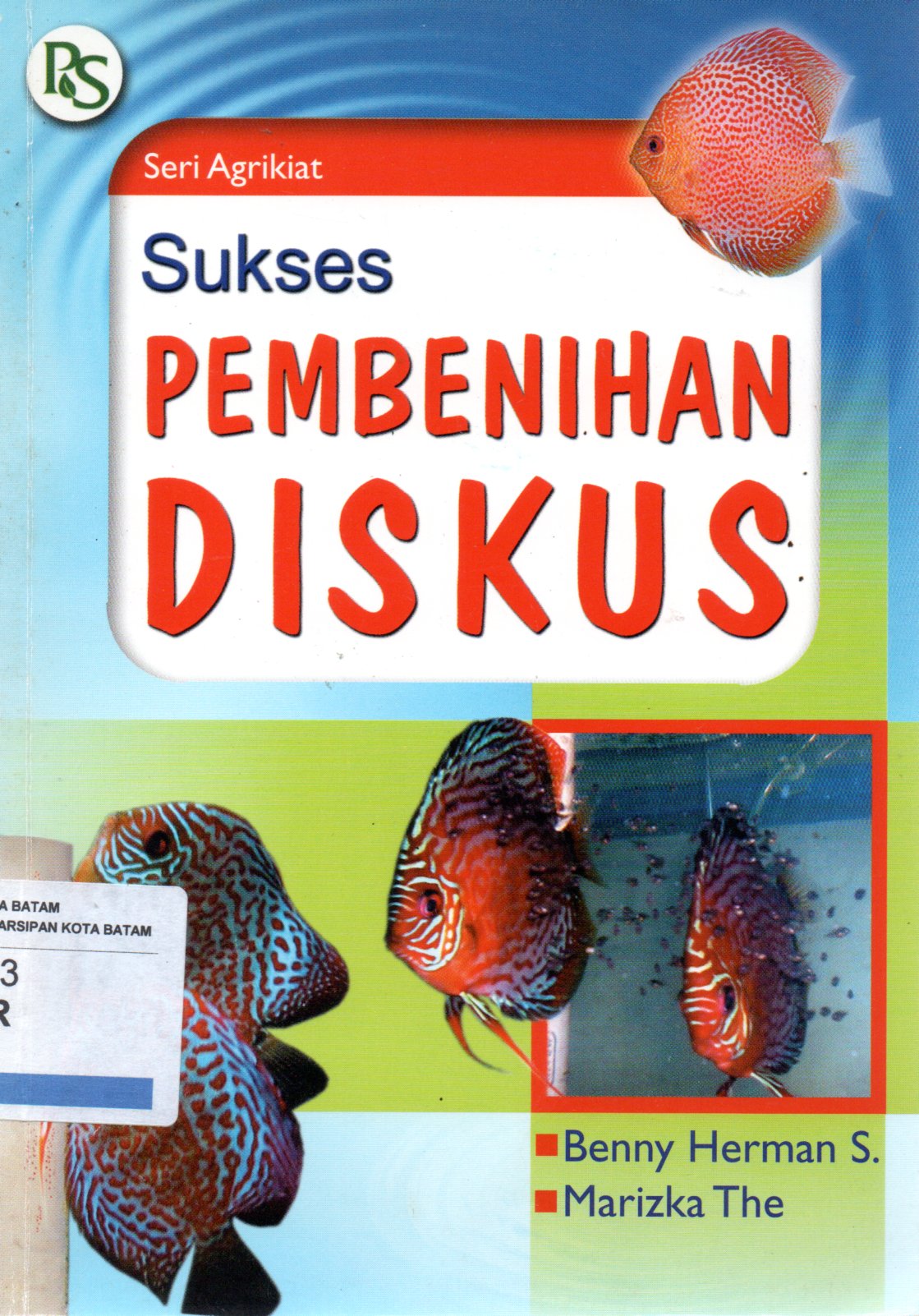 Sampul Sukses Pembenihan Diskus :  Seri Agrikiat / Ilustrator: Eka Setia Sukma