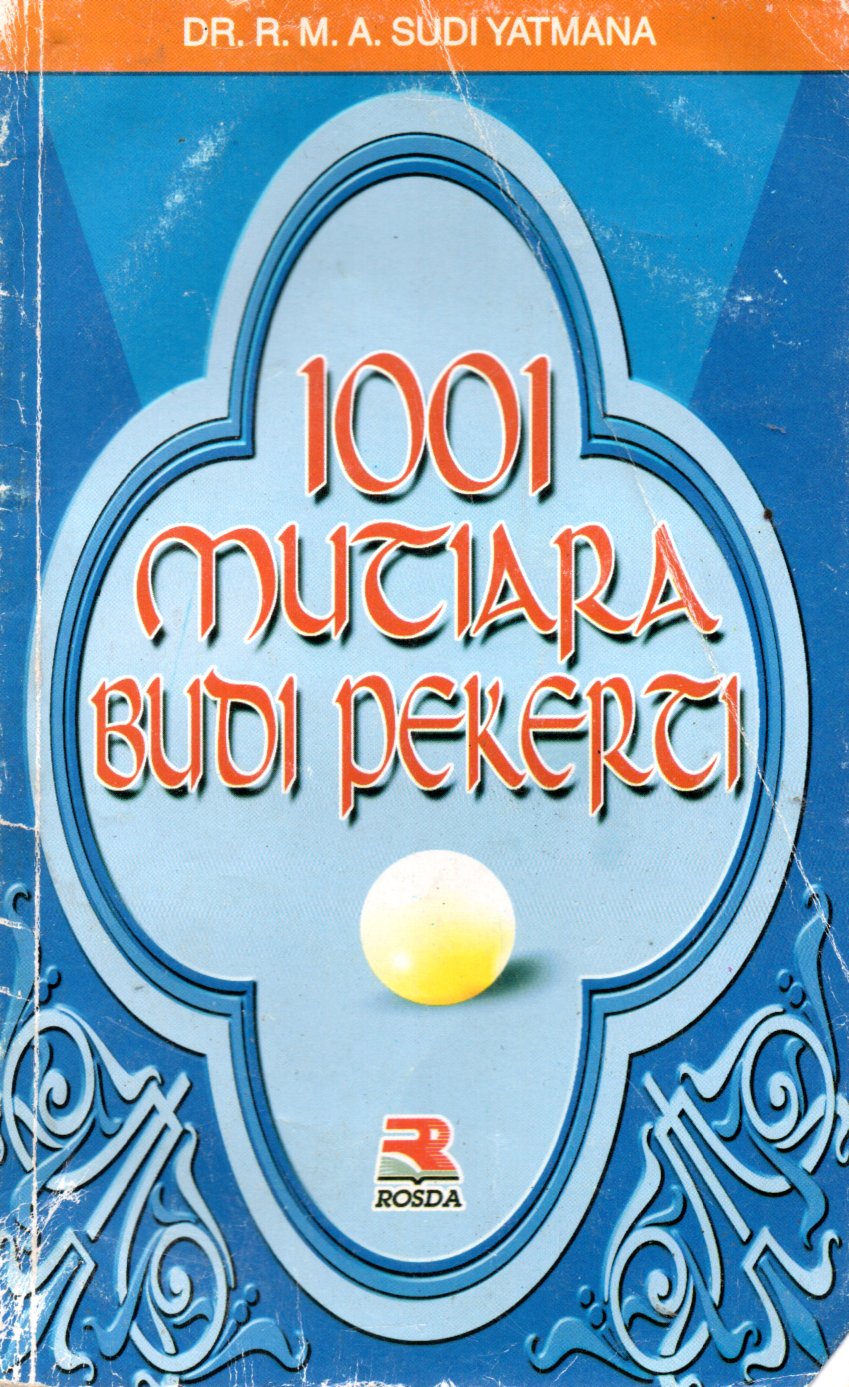 Sampul 1001 Mutiara Budi Pekerti / Penyunting: Nurul Falah