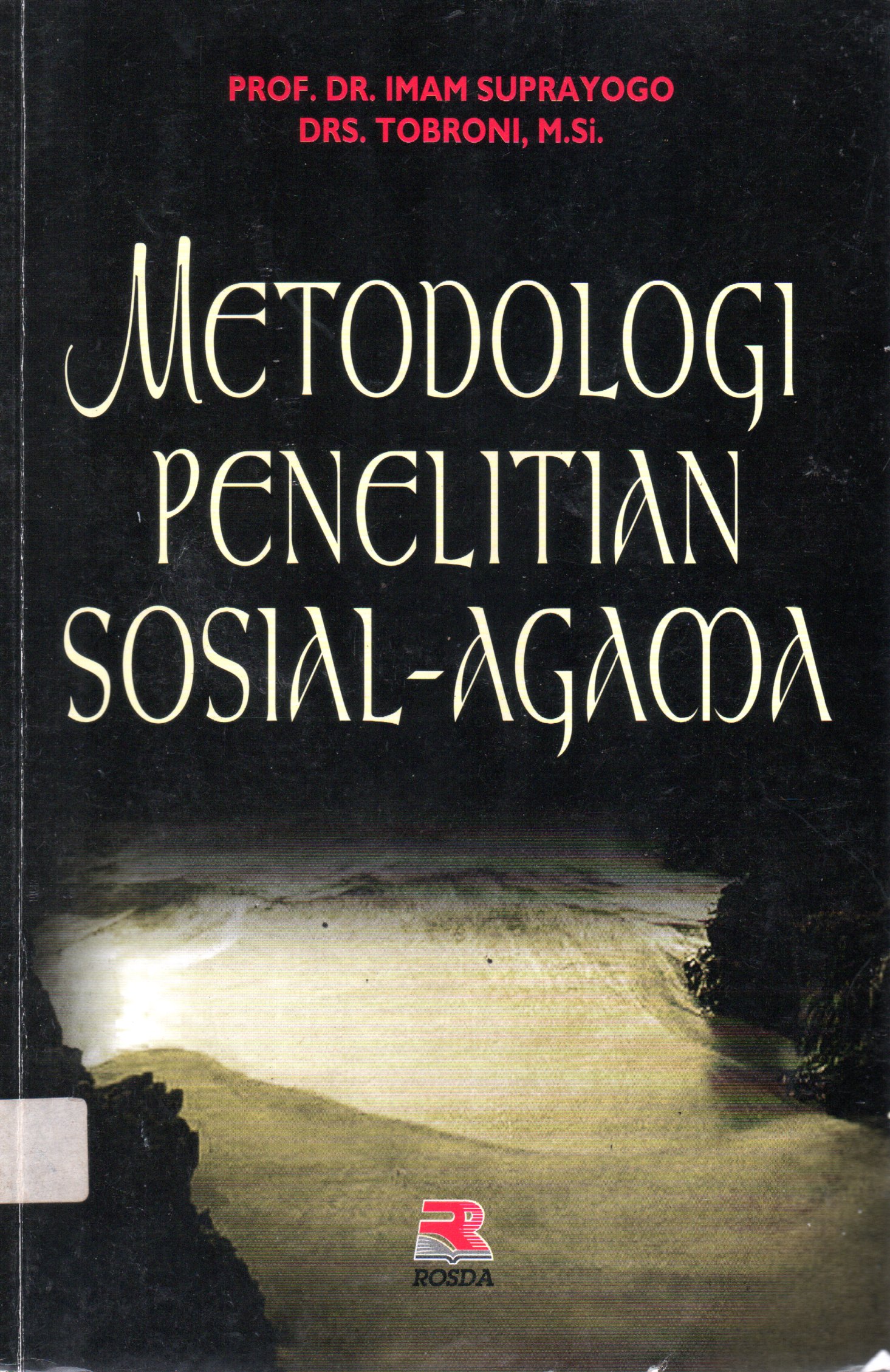 Sampul Metodologi Penelitian Sosial-Agama / Editor : Miftah F. Rakhmat