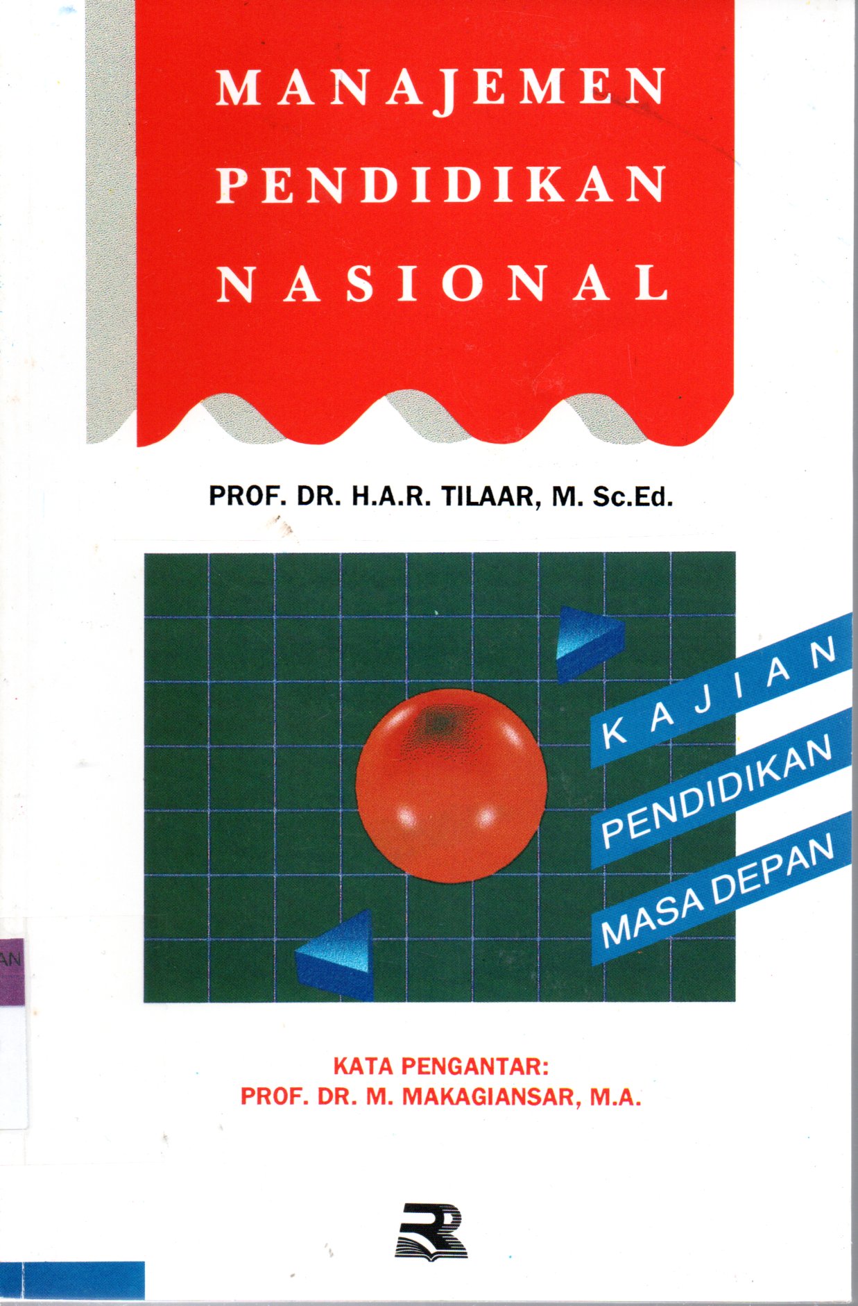 Sampul Manajemen Pendidikan Nasional :  Kajian Pendidikan Masa Depan / Editor: Wilson Nadaeak