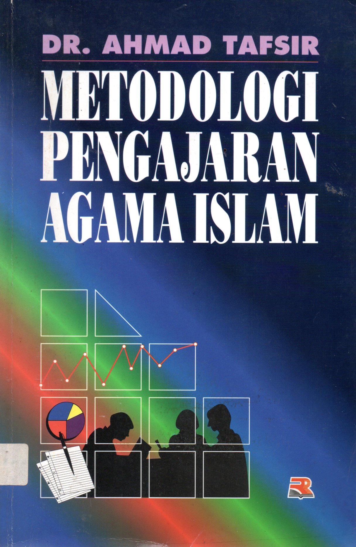 Sampul Metodologi Pengajaran Agama Islam / Editor: Mukhlis