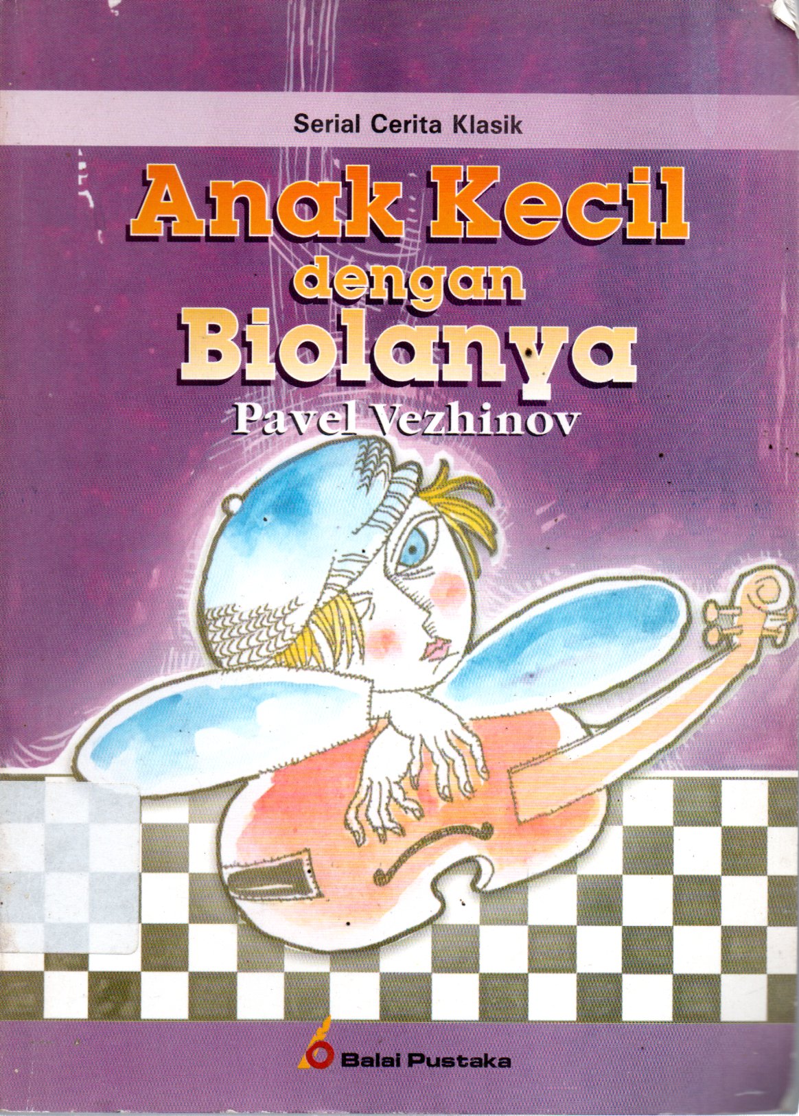 Sampul Anak Kecil dengan Biolanya / Penerjemah: Djadja Djajadisastra, Susbaniah Kertopati