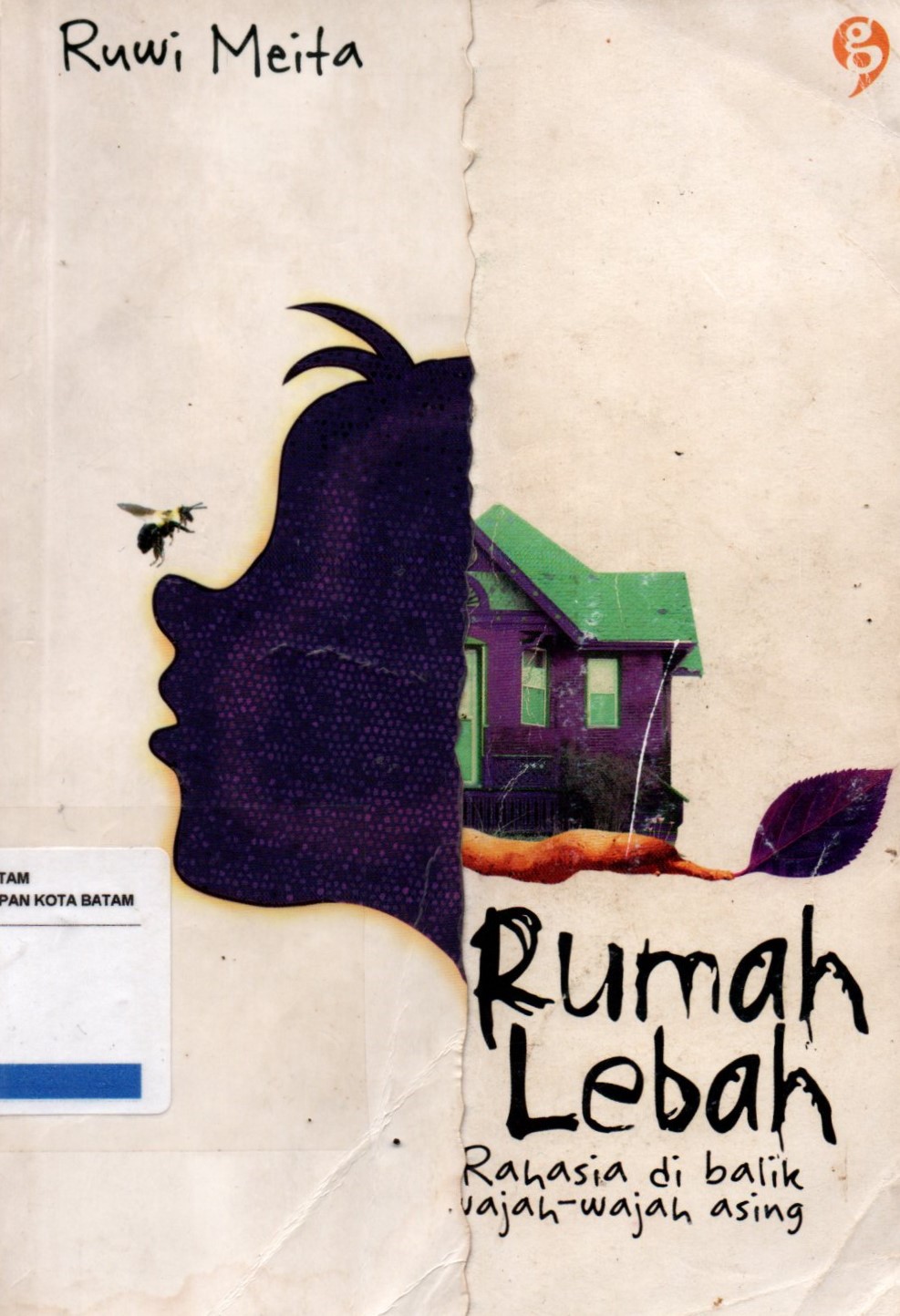 Sampul Rumah Lebah :  Rahasia di Balik Wajah-Wajah Asing / Editor: Feby Indirani