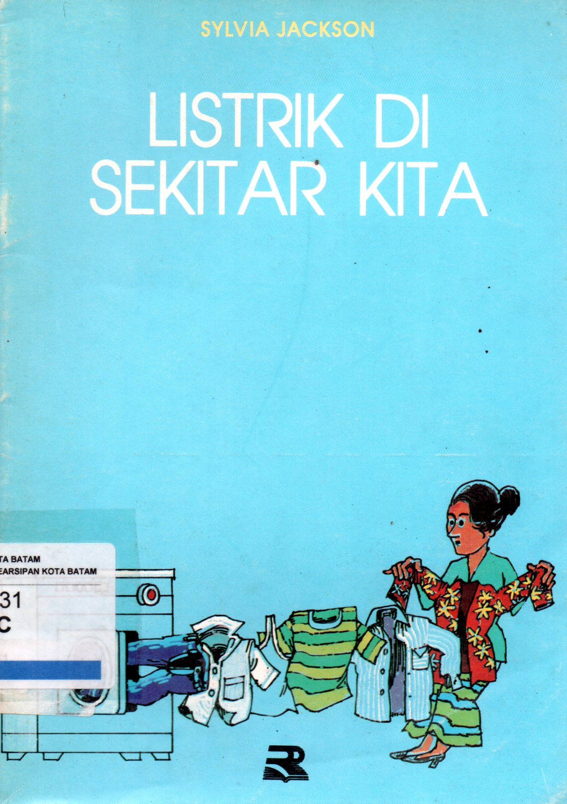 Sampul Listrik di Sekitar Kita / Alih Bahasa: A. Sudarmaji
