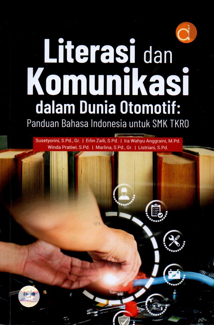 Sampul Literasi dan Komunikasi dalam Dunia Otomotif :  Panduan Bahasa Indonesia untuk SMK TKRO