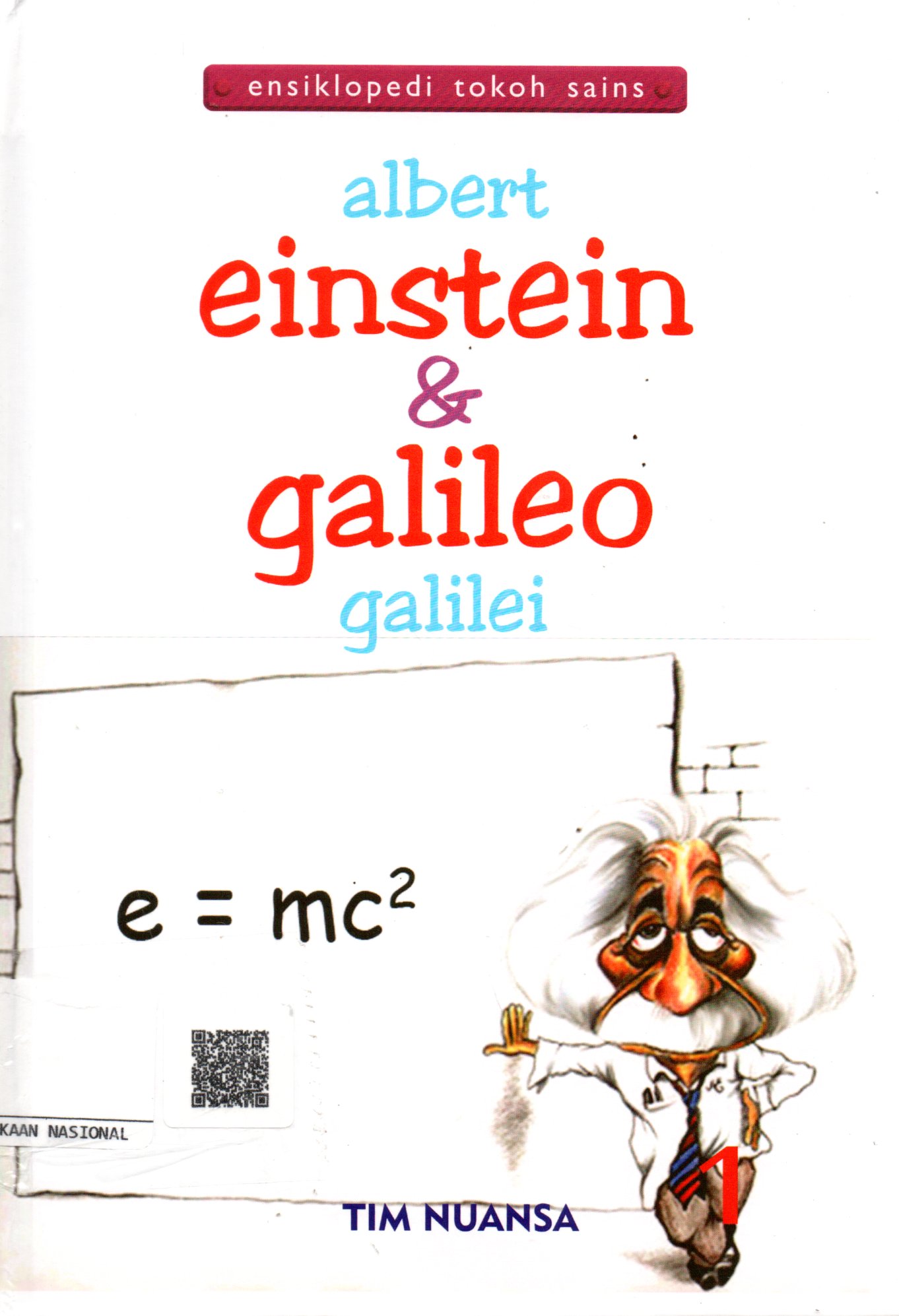 Sampul Ensiklopedia Tokoh Sains :  Albert Einsten dan Galileo Galilei / Penerjemah: Tri Wagiyati