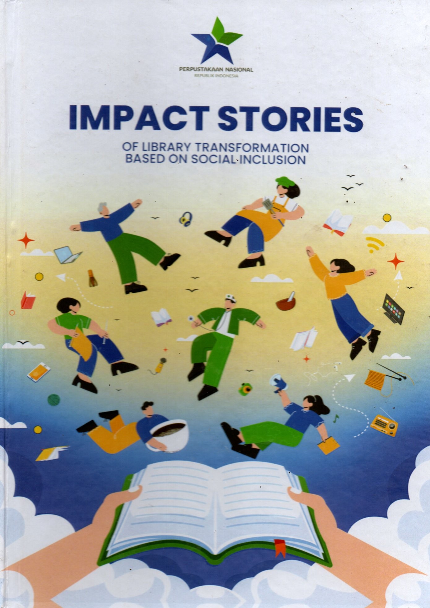 Sampul Impact Stories :  of Library Transformation Based on Social Inclusion / Editor: Misbahul Ilmi, Nur Musangadah dan Izzah Ifadah