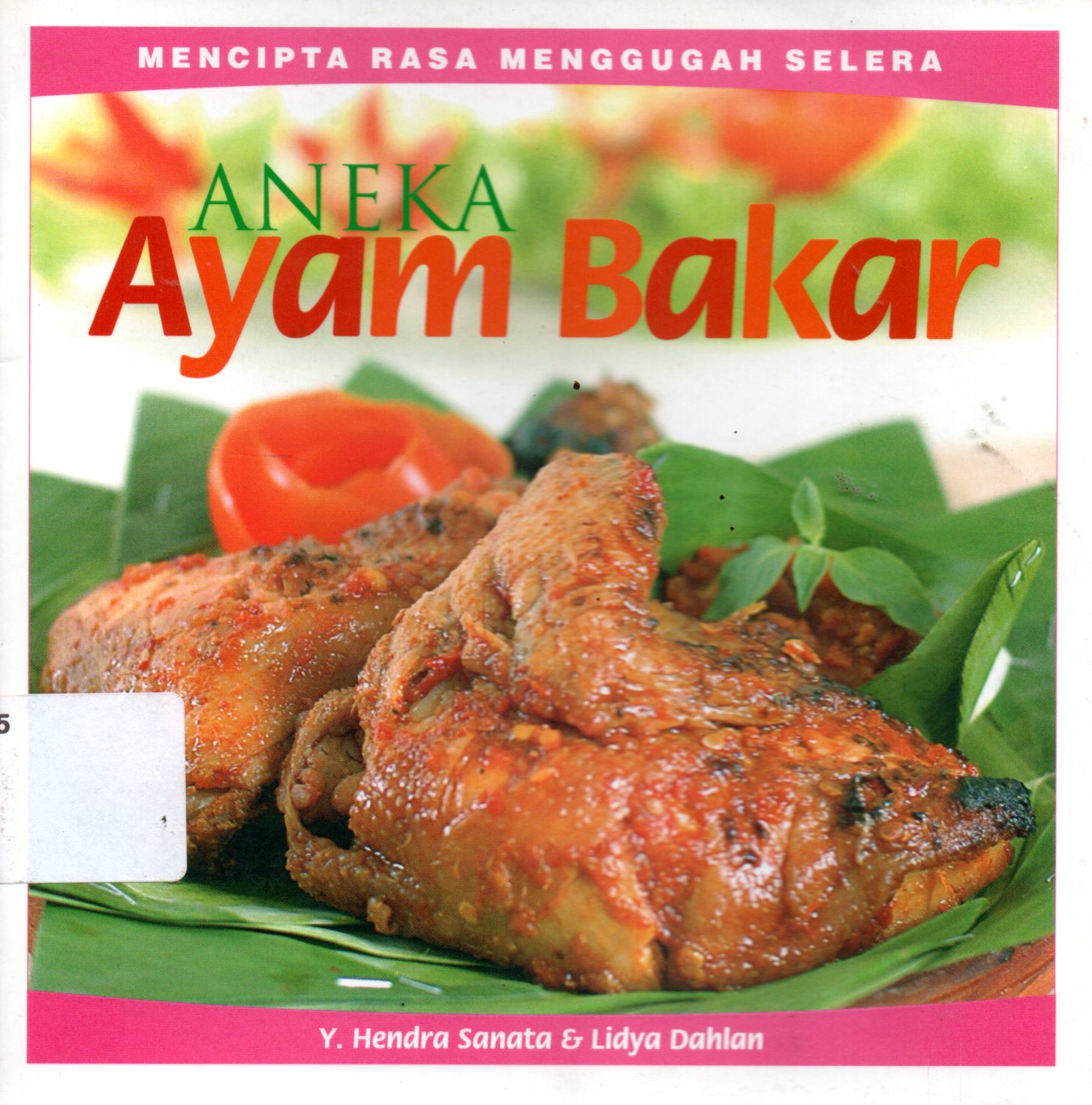 Sampul Aneka Ayam Bakar / Penyunting: Tetty Yulia
