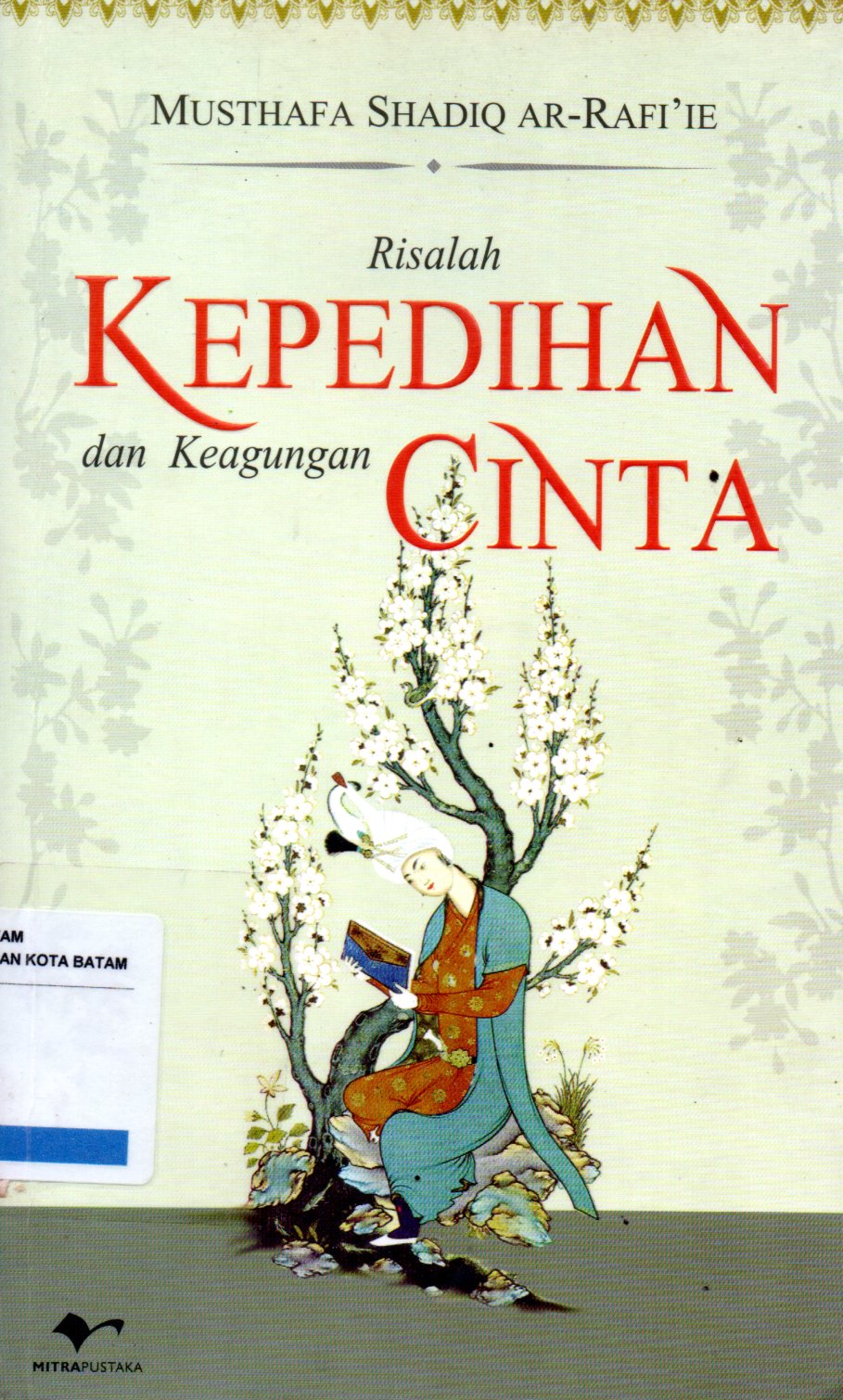 Sampul Risalah Kepedihan dan Keagungan Cinta / Penerjemah: Tholhatul Choir Wafa