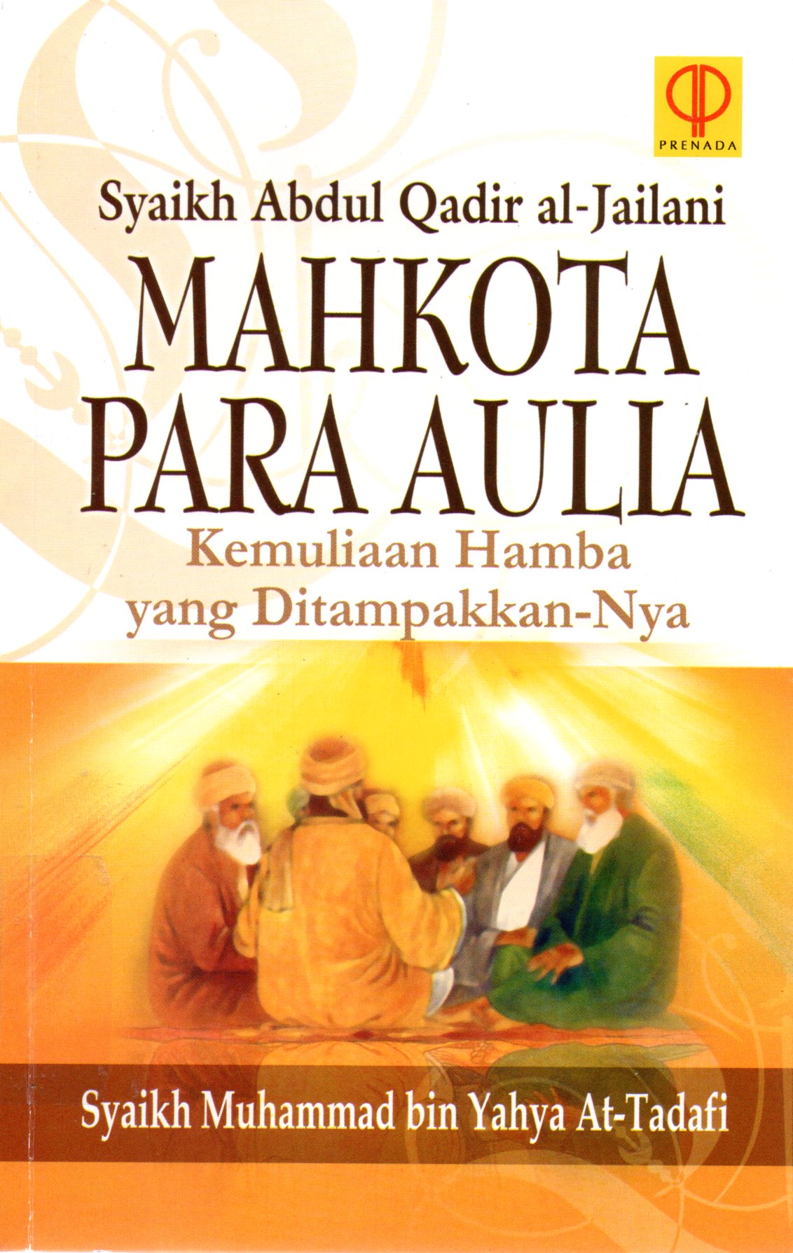 Sampul Mahkota Para Aulia :  Kemuliaan Hamba yang Ditampakkan-Nya
