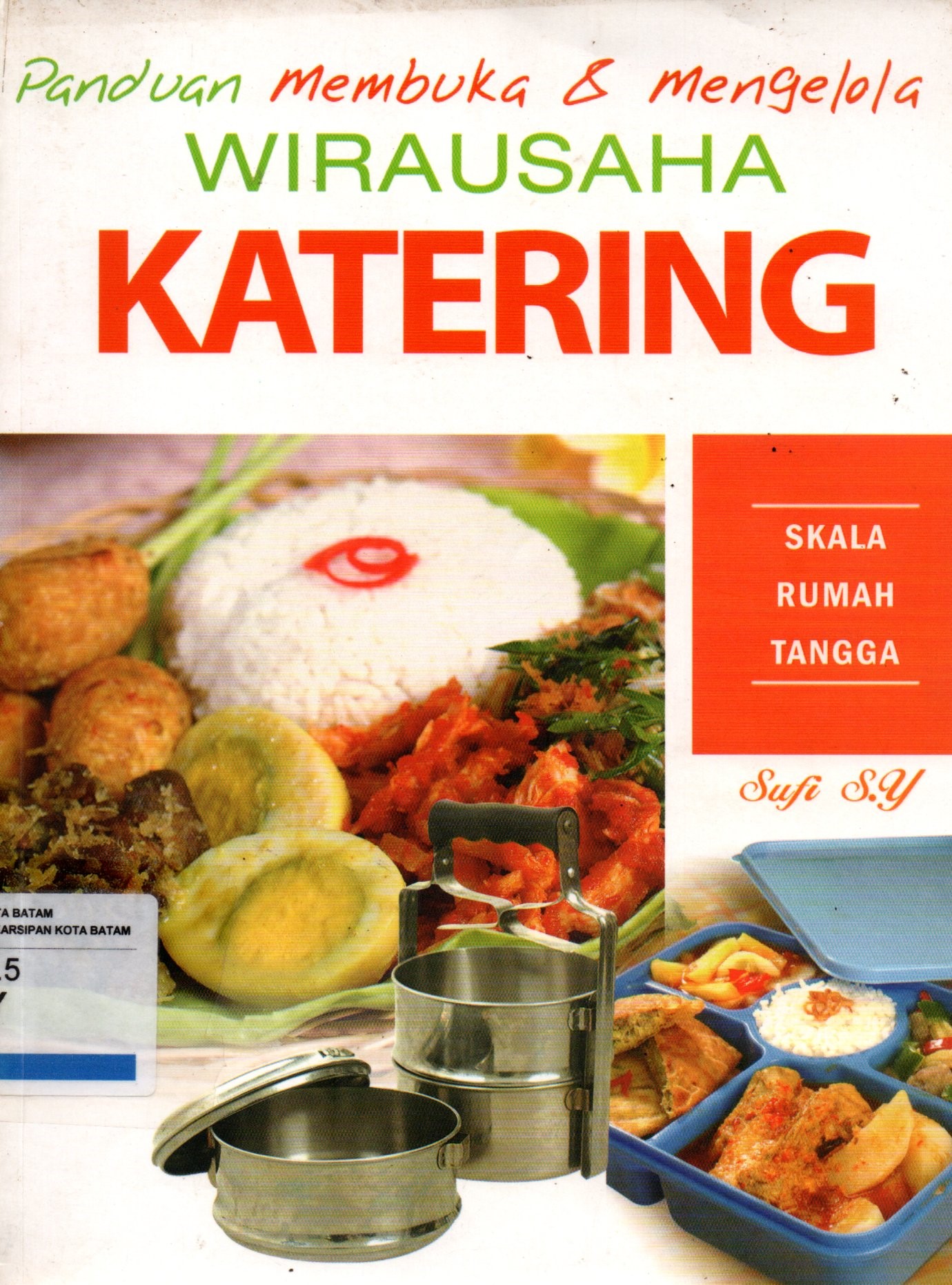 Sampul Panduan Membuka dan Mengelola Wirausaha Katering / Penyunting: Ida Ayu Maruti