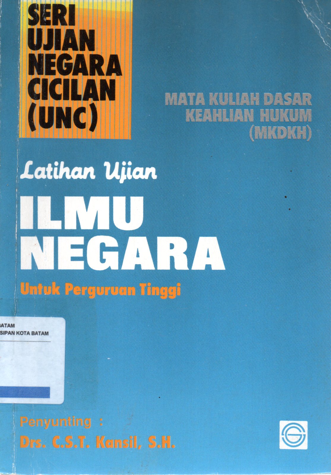 Sampul Latihan Ujian Ilmu Negara :  Untuk Perguruan Tinggi