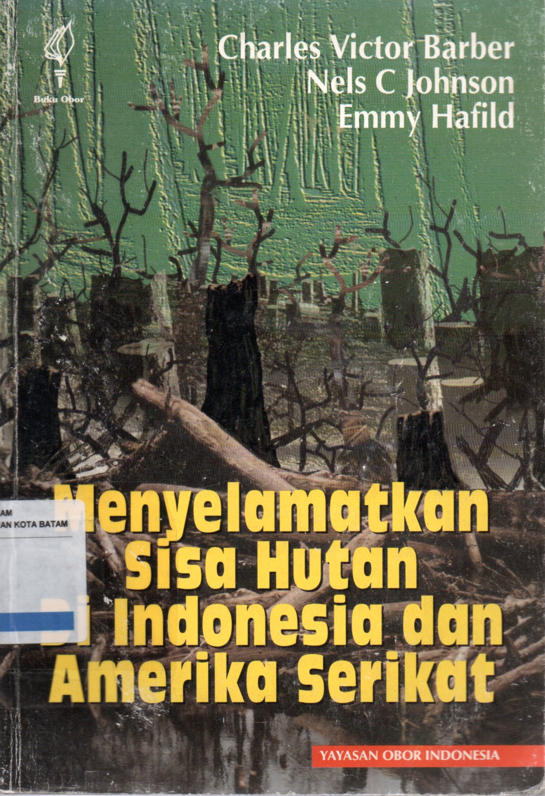Sampul Menyelamatkan Sisa Hutan di Indonesia dan Amerika Serikat