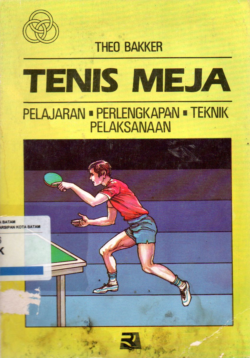 Sampul Tenis Meja :  Pelajaran, Perlengkapan, Teknik Pelaksanaan / Alih Bahasa : Tjun Surjaman