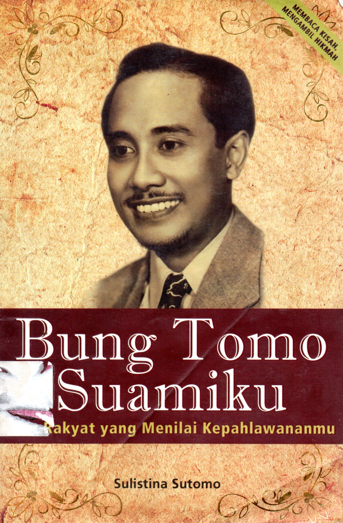 Sampul Bung Tomo Suamiku :  Biar Rakyat yang Menilai Kepahlawananmu / Penyunting : Titie Said, Lies Said