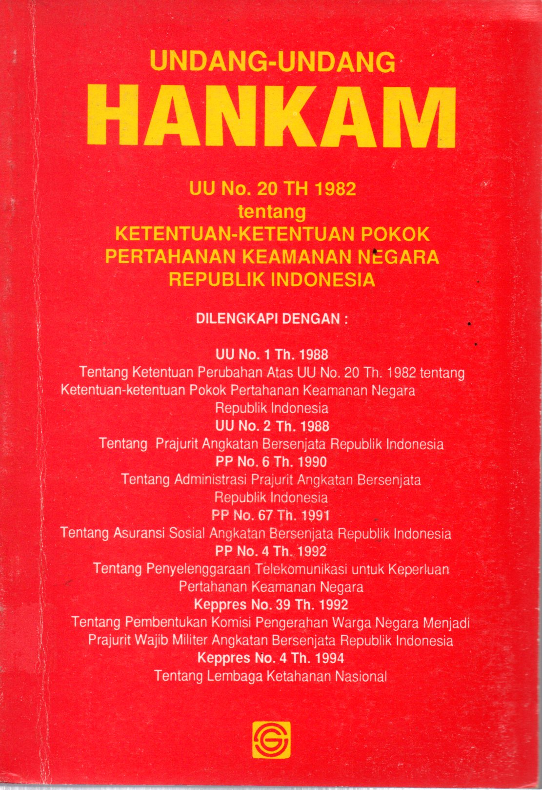 Sampul Undang-Undang Hankam :  UU No. 20 Tahun 1982 tentang Ketentuan-Ketentuan Pokok Pertahanan Keamanan Negara Republik Indonesia