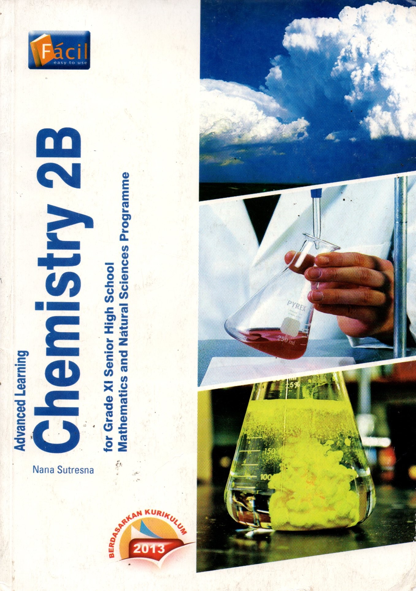 Sampul Advanced Learning Chemistry 2B :  for Grade XI Senior High School Mathematic and Natural Sciences Programme Based on Curriculum 2013 / Editor: Astri Putri Perdana dan Riani Sutrisnawati