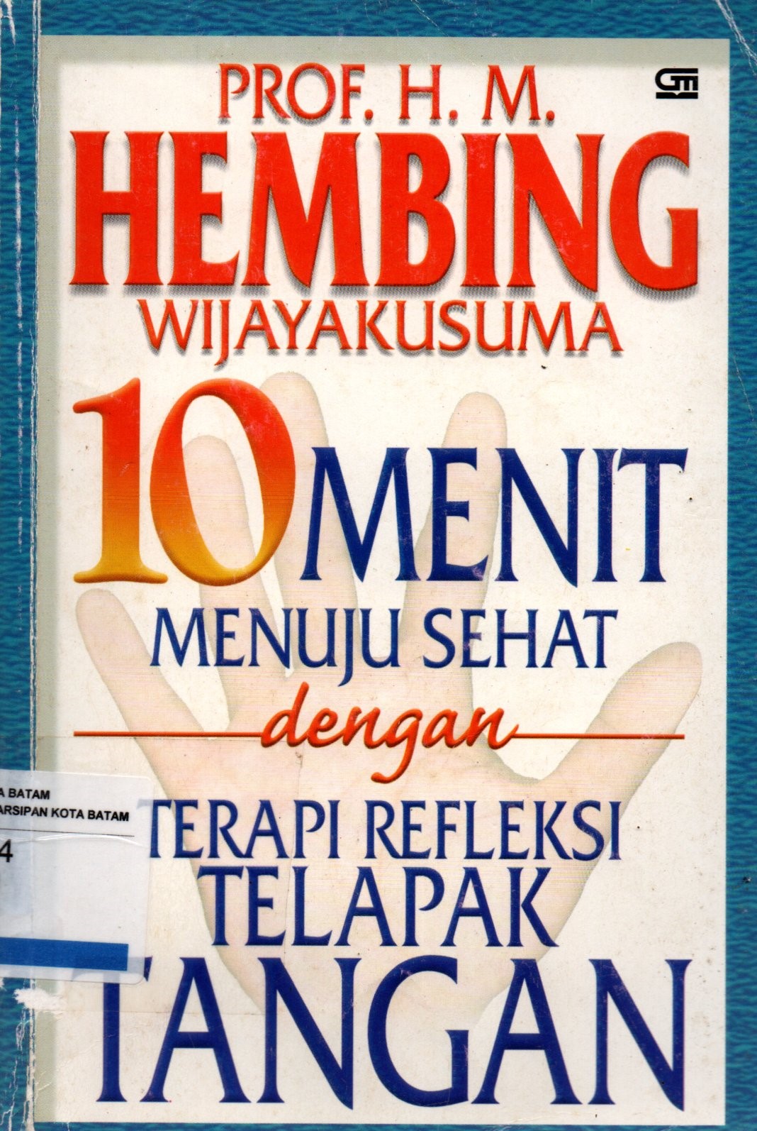 Sampul 10 Menit Menuju Sehat dengan Terapi Refleksi Telapak Tangan