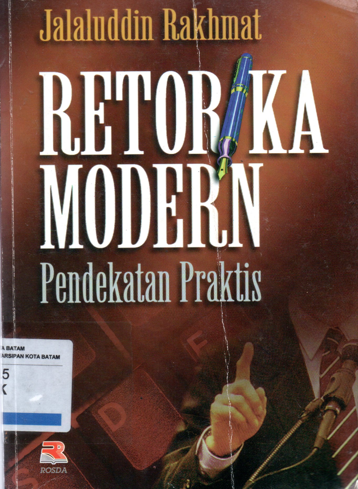 Sampul Retorika Modern :  Pendekatan Praktis / Penulis: Jalaluddin Rakhmat