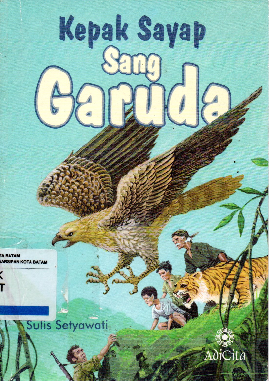 Sampul Kepak Sayap Sang Garuda / Penyunting: Ari Wulandari