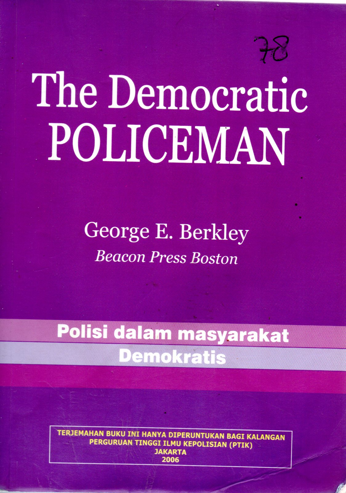 Sampul The Democratic Policeman :  Polisi dalam Masyarakat Demokratis