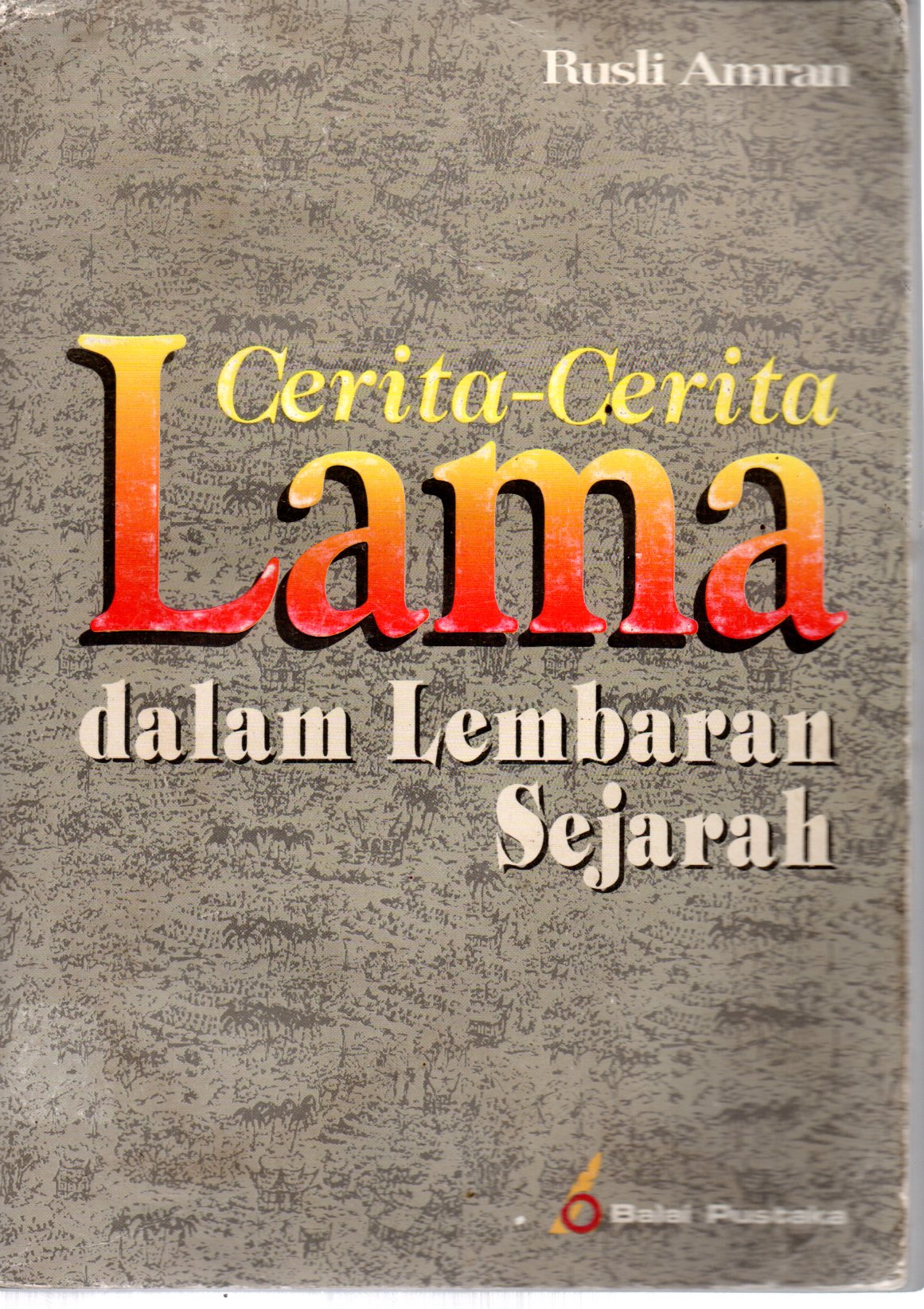 Sampul Cerita-Cerita Lama dalam Lembaran Sejarah