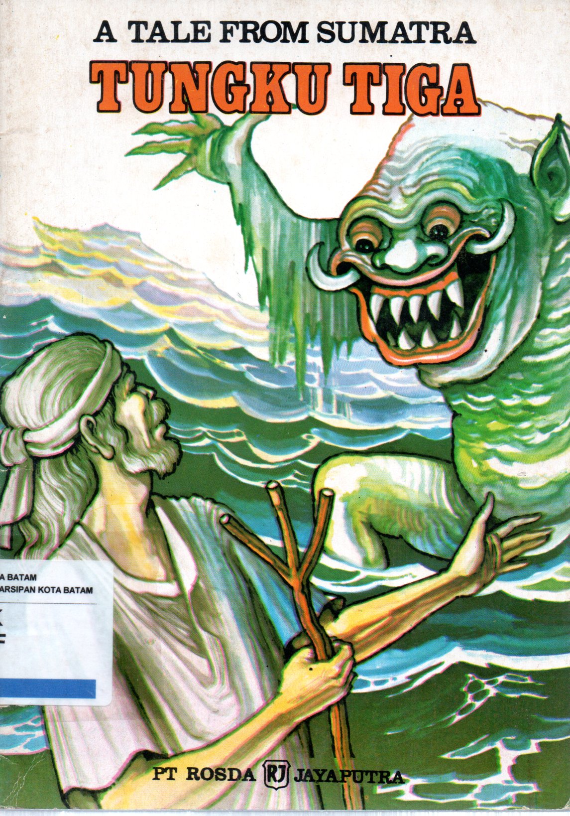 Sampul A Tale from Sumatera :  Tungku Tiga